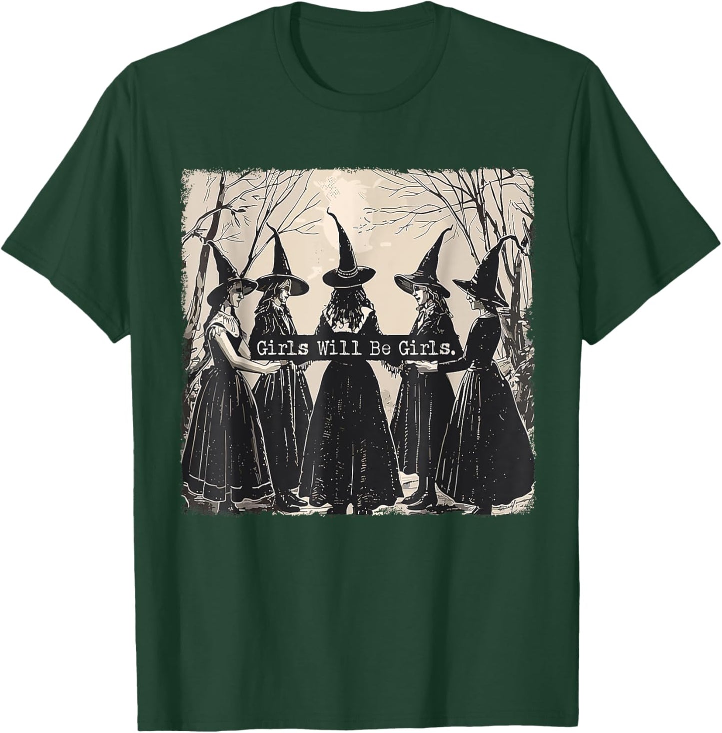 Girl Will Be Girl Funny Witch Halloween Vibes Feminist T-Shirt - T-Shirt | Forest