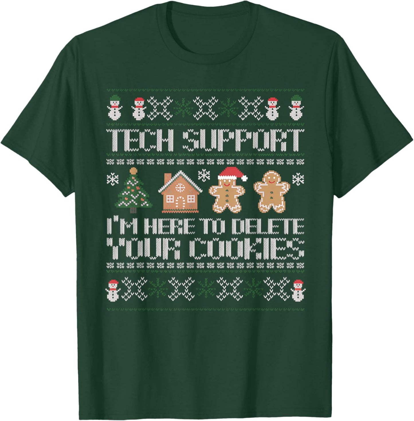 Tech-Support I'm Here To Delete Your Cookies Black T-Shirt - T-Shirt | Forest