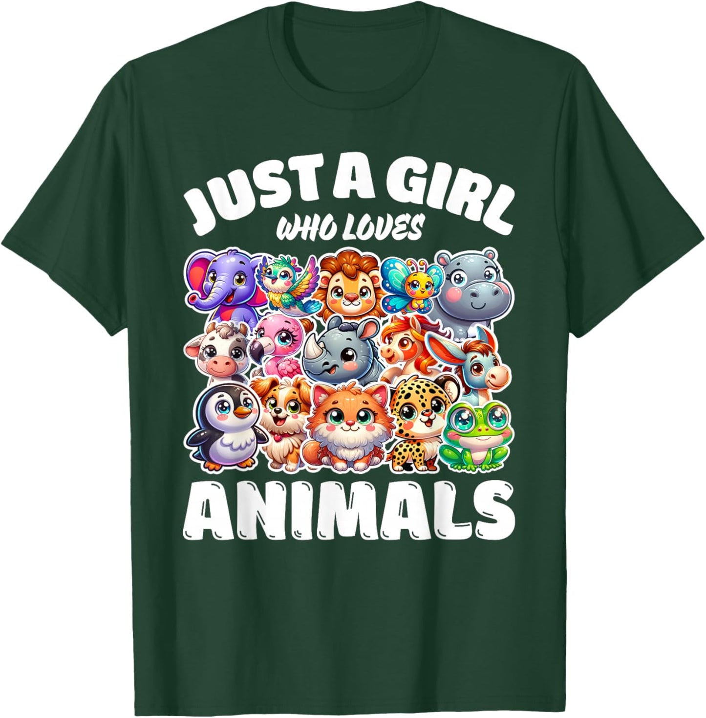 Just A Girl Who Loves Animals, Cute Animal Lovers T-Shirt - T-Shirt | Forest