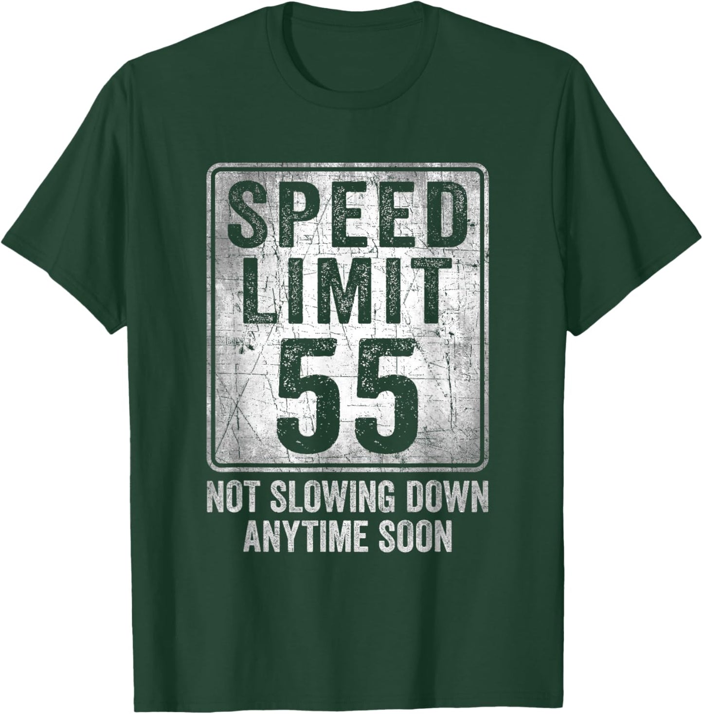 55th Birthday Speed Limit Sign Funny 55 Year Old Man Woman T-Shirt - T-Shirt | Forest