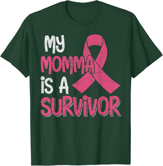 My Momma Is A Survivor - Breast Cancer Support Squad T-Shirt - T-Shirt | Forest