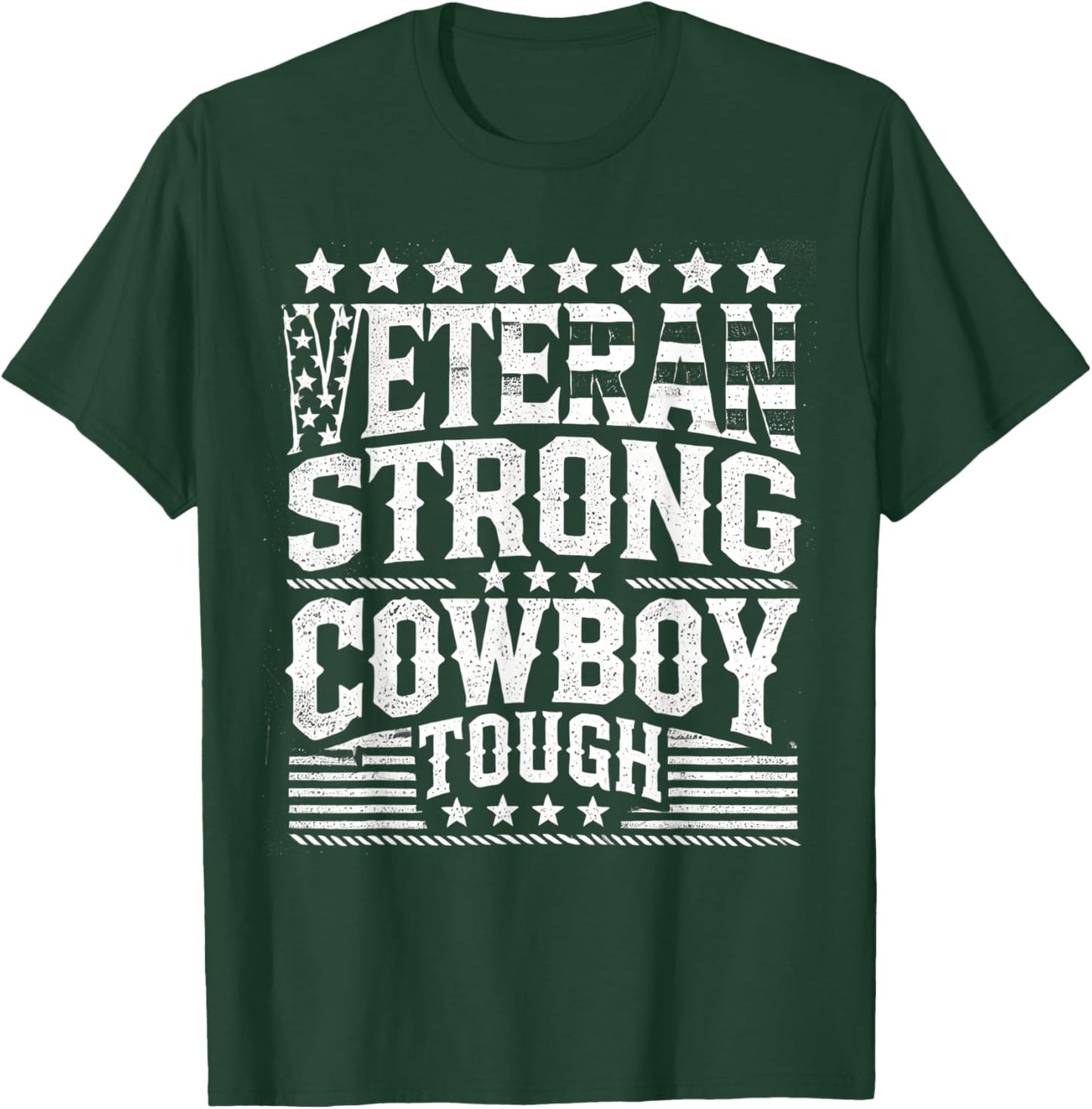 Veterans Cowboy Veteran Strong Cowboy Tough Yeehaw Squad T-Shirt - T-Shirt | Forest
