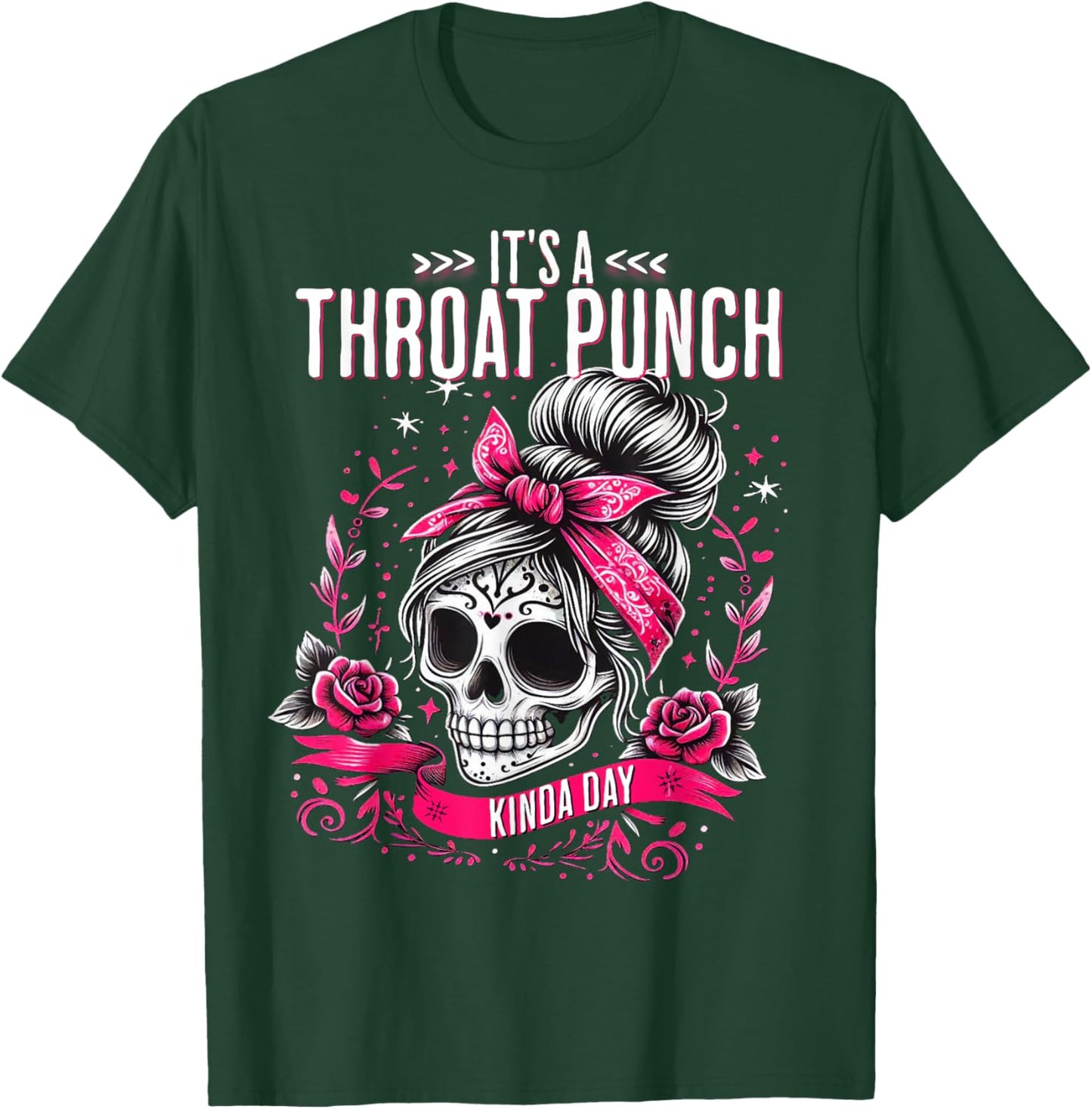 It's A Throat Punch Kind Of Day Floral Skeleton Women's T-Shirt - T-Shirt | Forest