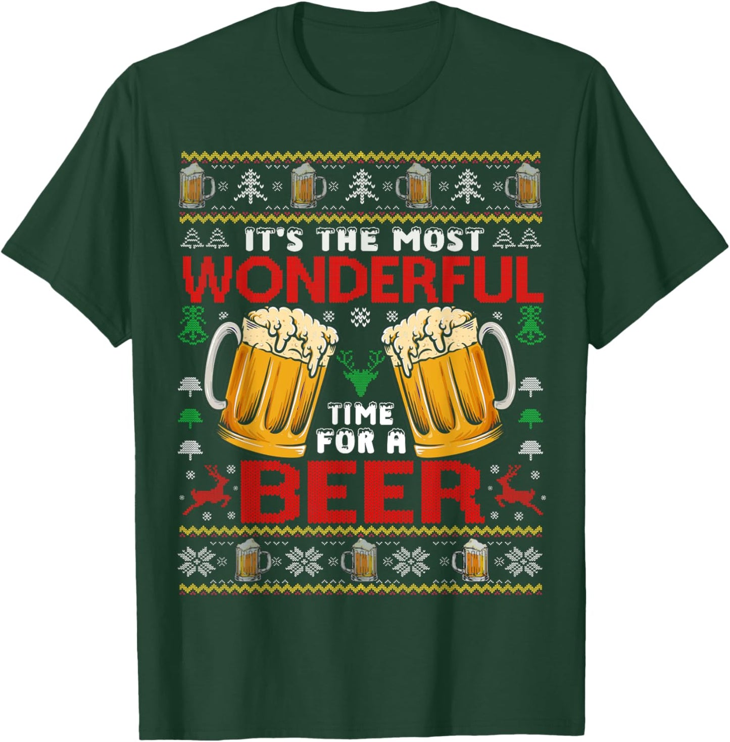 Xmas Wonderful Time For A Beer Ugly Christmas Sweaters T-Shirt - T-Shirt | Forest
