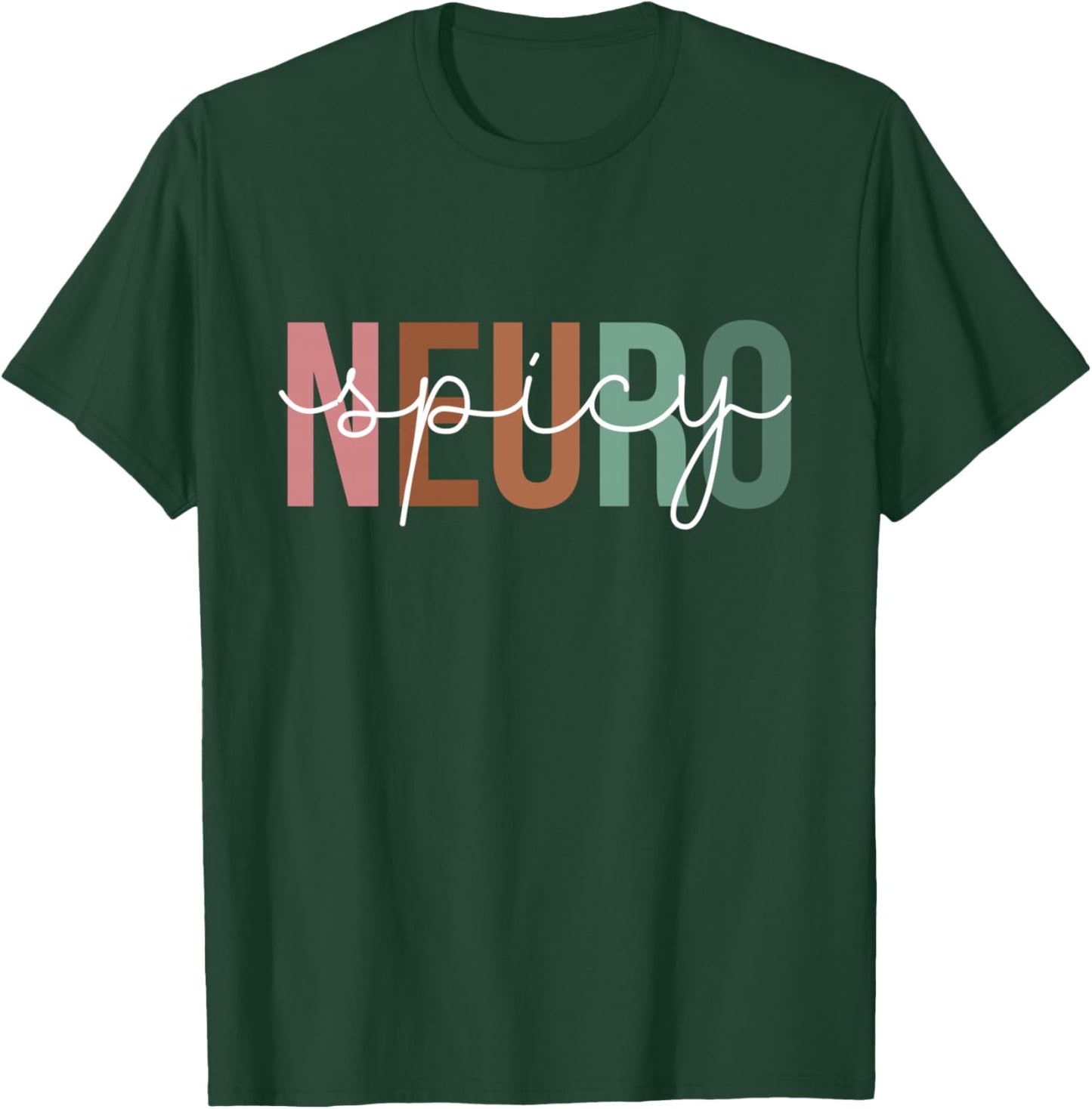 Cool Neurospicy Neuro Spicy T-Shirt - T-Shirt | Forest