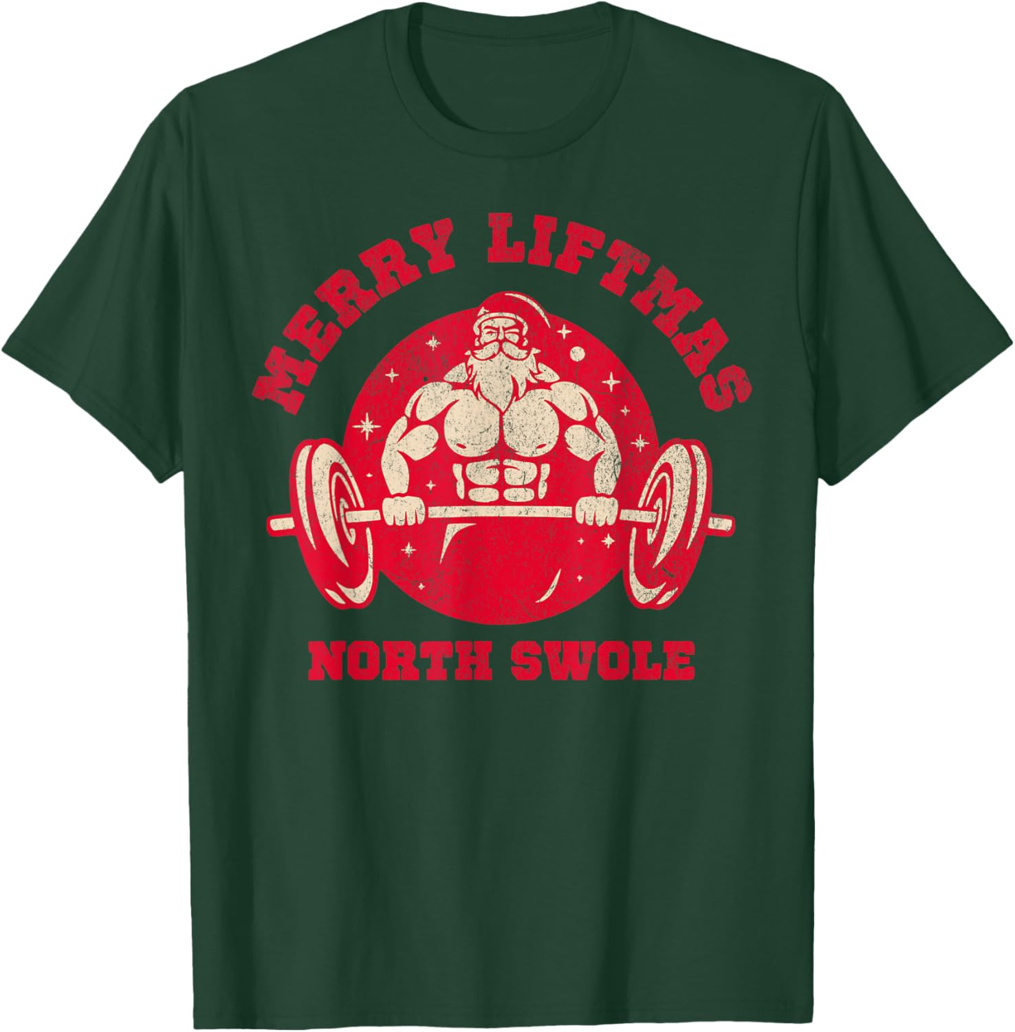 Merry Liftmas FUNNY Santa North Swole Weightlifting Fitness T-Shirt - T-Shirt | Forest