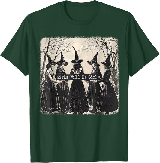 Girl Will Be Girl Funny Witch Halloween Vibes Feminist T-Shirt - T-Shirt | Forest