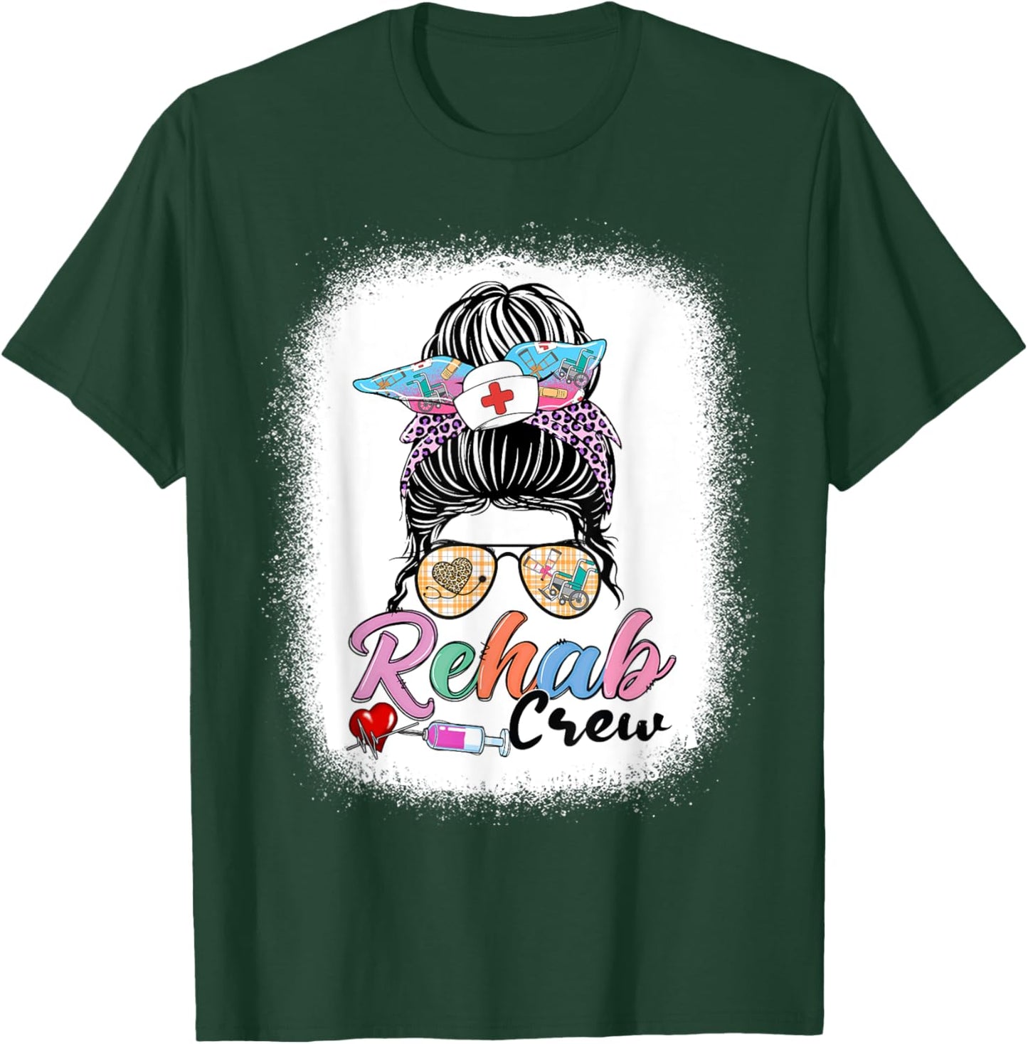 Rehab Crew Messy Bun Women Sunglasses Rehab Nurse T-Shirt - T-Shirt | Forest