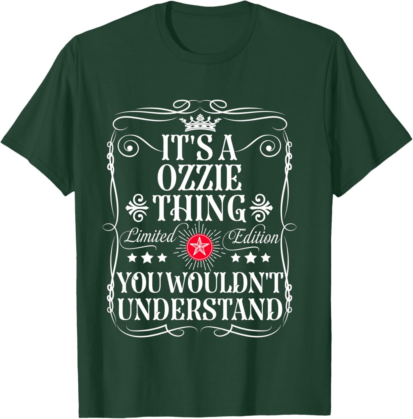 Ozzie Name Its A Ozzie Thing You Wouldn't Understand T-Shirt - T-Shirt | Forest