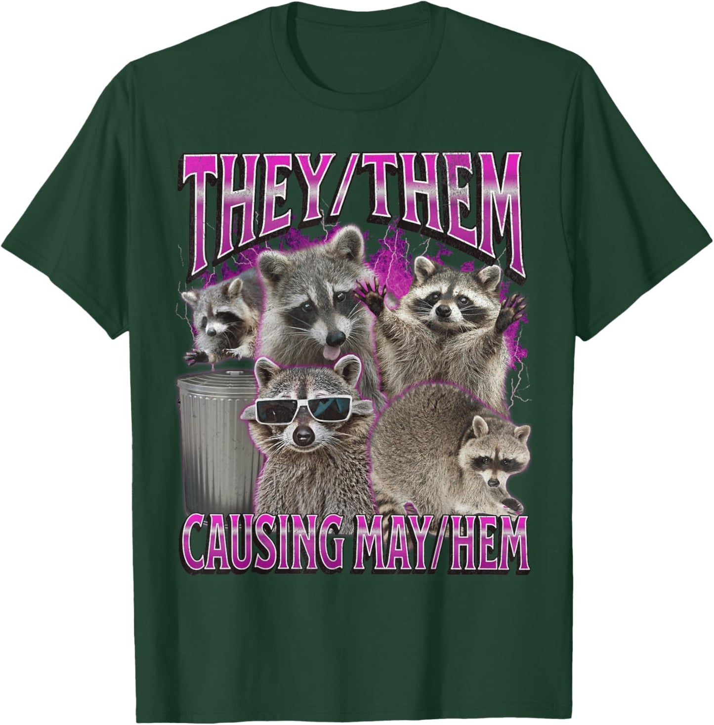They Them Causing Mayhem Funny Raccoon Meme Bootleg Graphic T-Shirt - T-Shirt | Forest