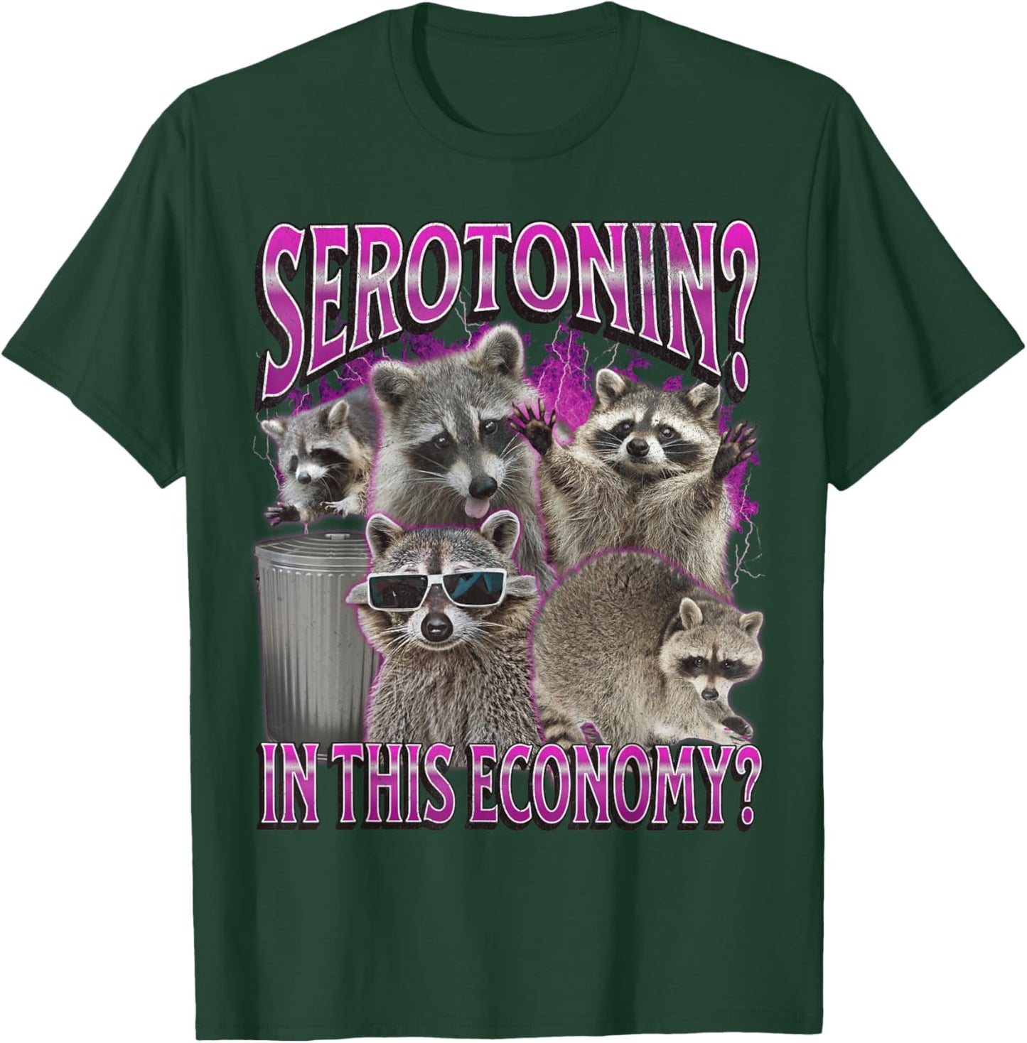 Serotonin In This Economy Funny Raccoon Meme Bootleg Graphic T-Shirt - T-Shirt | Forest