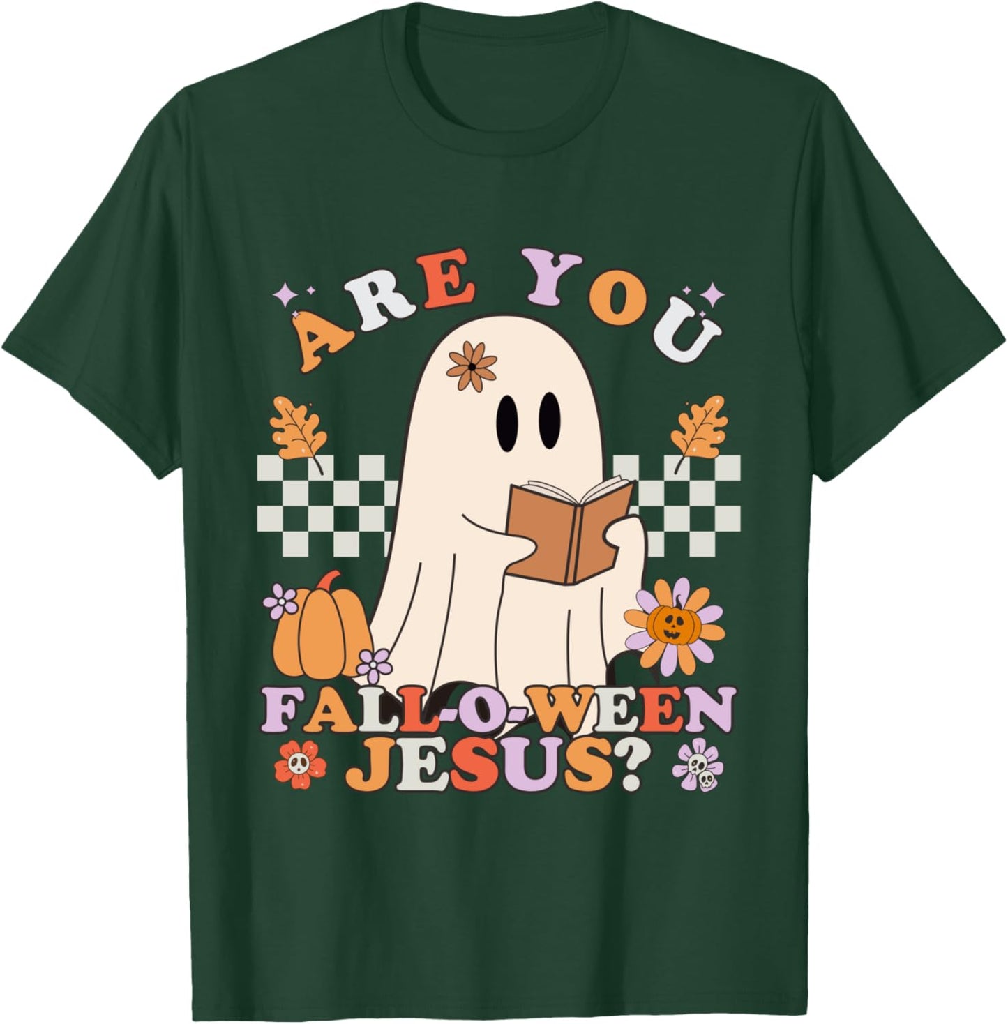 Are You Falloween Jesus, Christian Halloween T-Shirt - T-Shirt | Forest