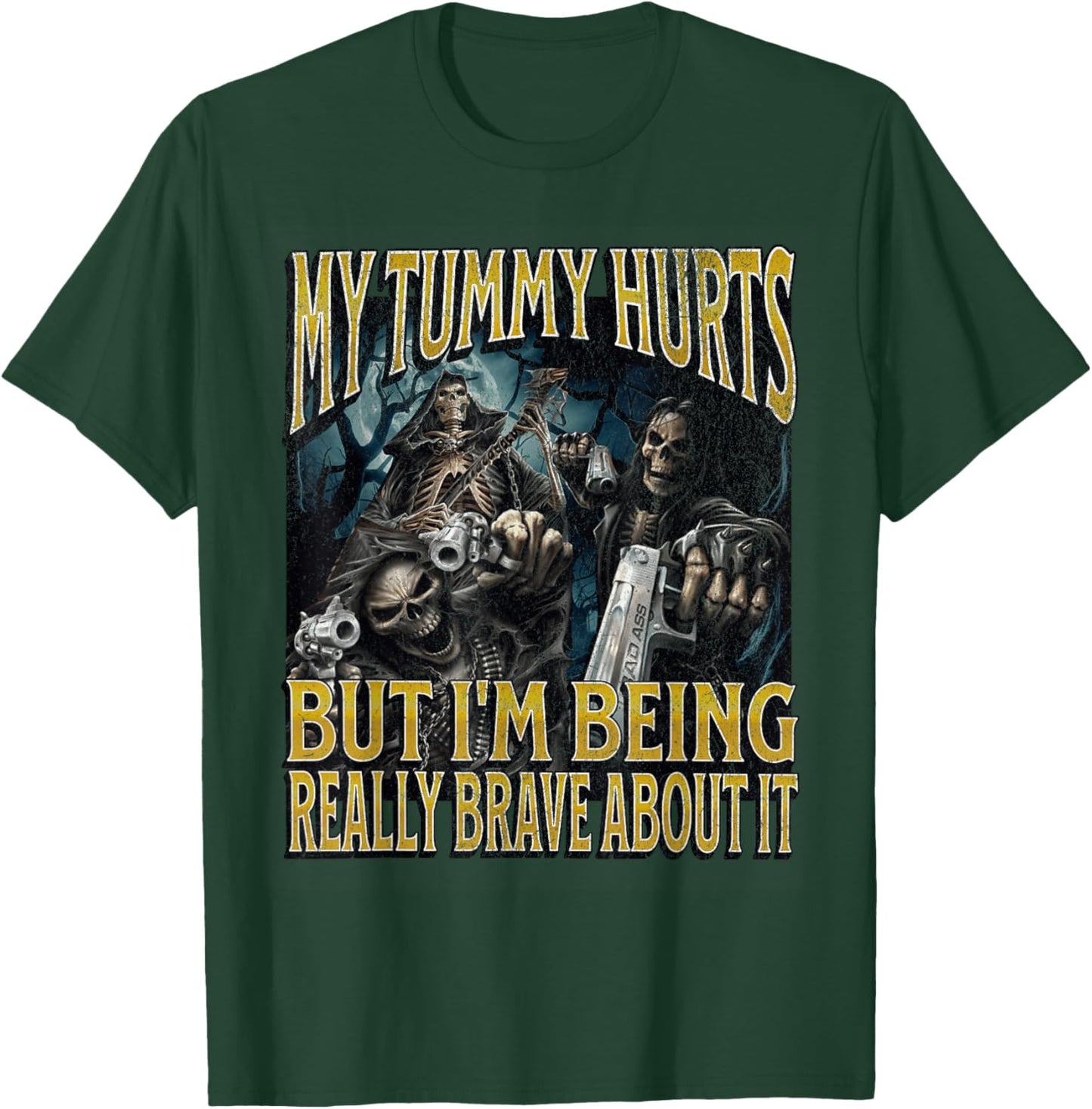 My Tummy Hurts Funny Hard Skeleton Meme Bootleg T-Shirt - T-Shirt | Forest