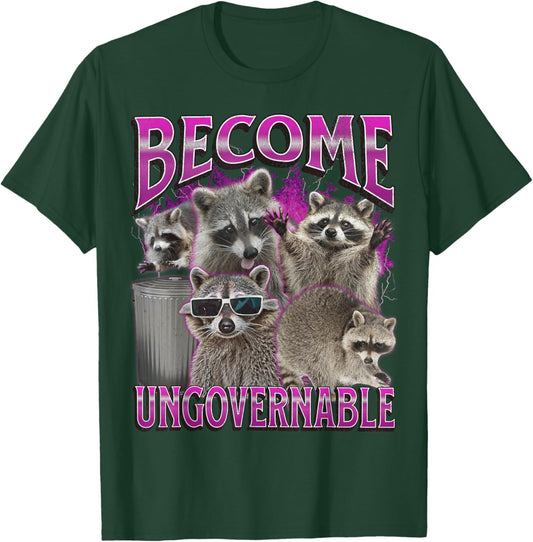 Become Ungovernable Funny Raccoon Meme Bootleg Graphic 90s T-Shirt - T-Shirt | Forest