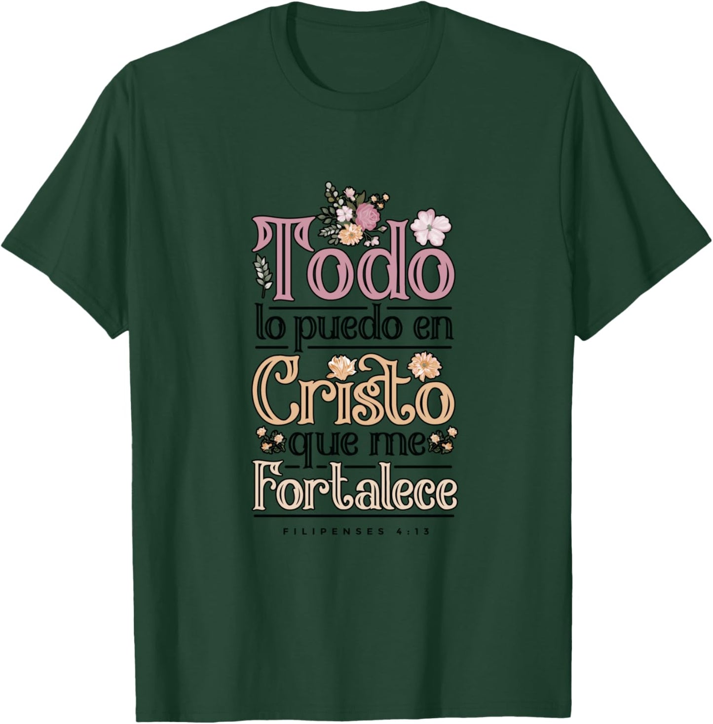 Philippians 4:13 Spanish Christian Bible Verse Jesus Christ T-Shirt - T-Shirt | Forest