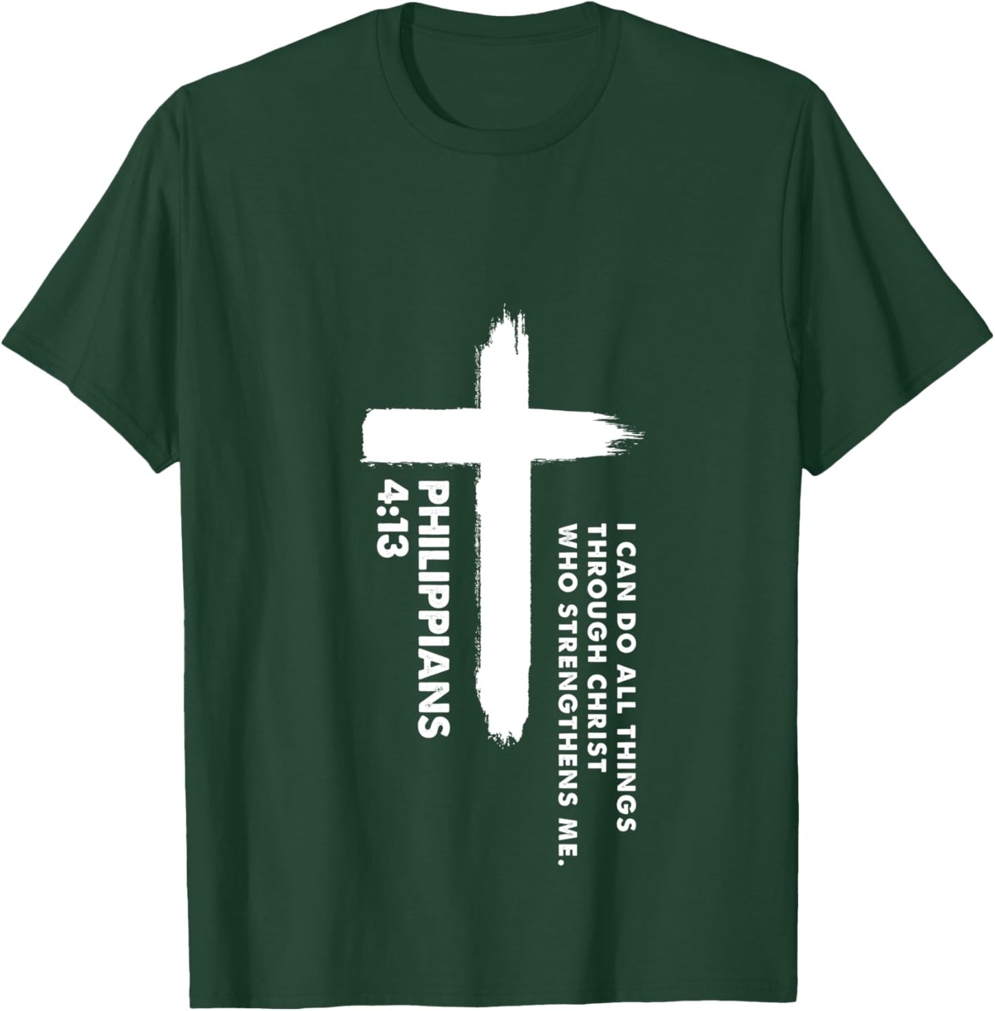 I Can Do All Things Through Christ T-Shirt - T-Shirt | Forest