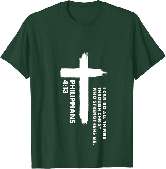 I Can Do All Things Through Christ T-Shirt - T-Shirt | Forest