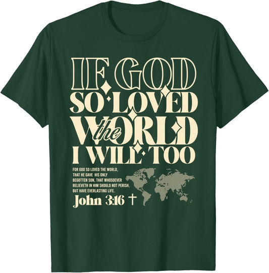 If God so loved the world- Aesthetic Christian - Bible Verse T-Shirt - T-Shirt | Forest