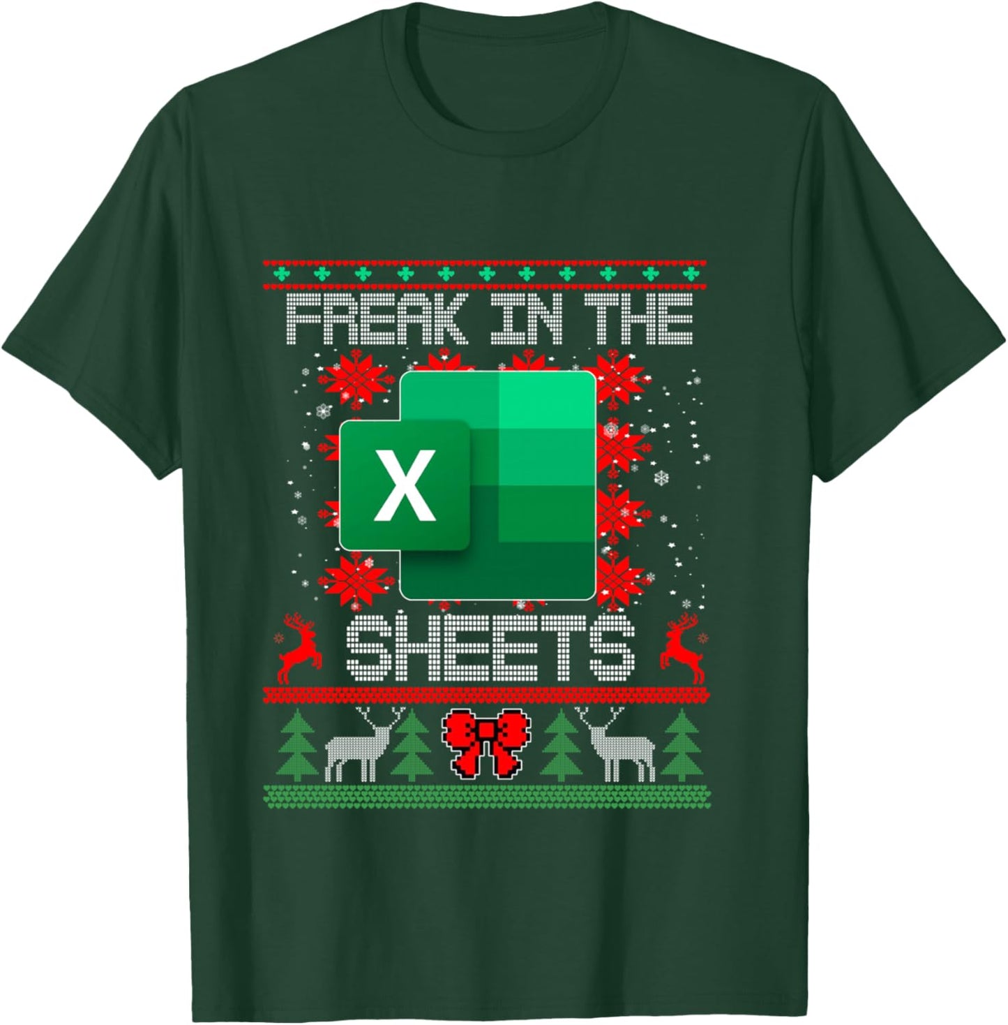 Freak In The Sheets Excel Spreadsheet Ugly Christmas Sweater T-Shirt - T-Shirt | Forest