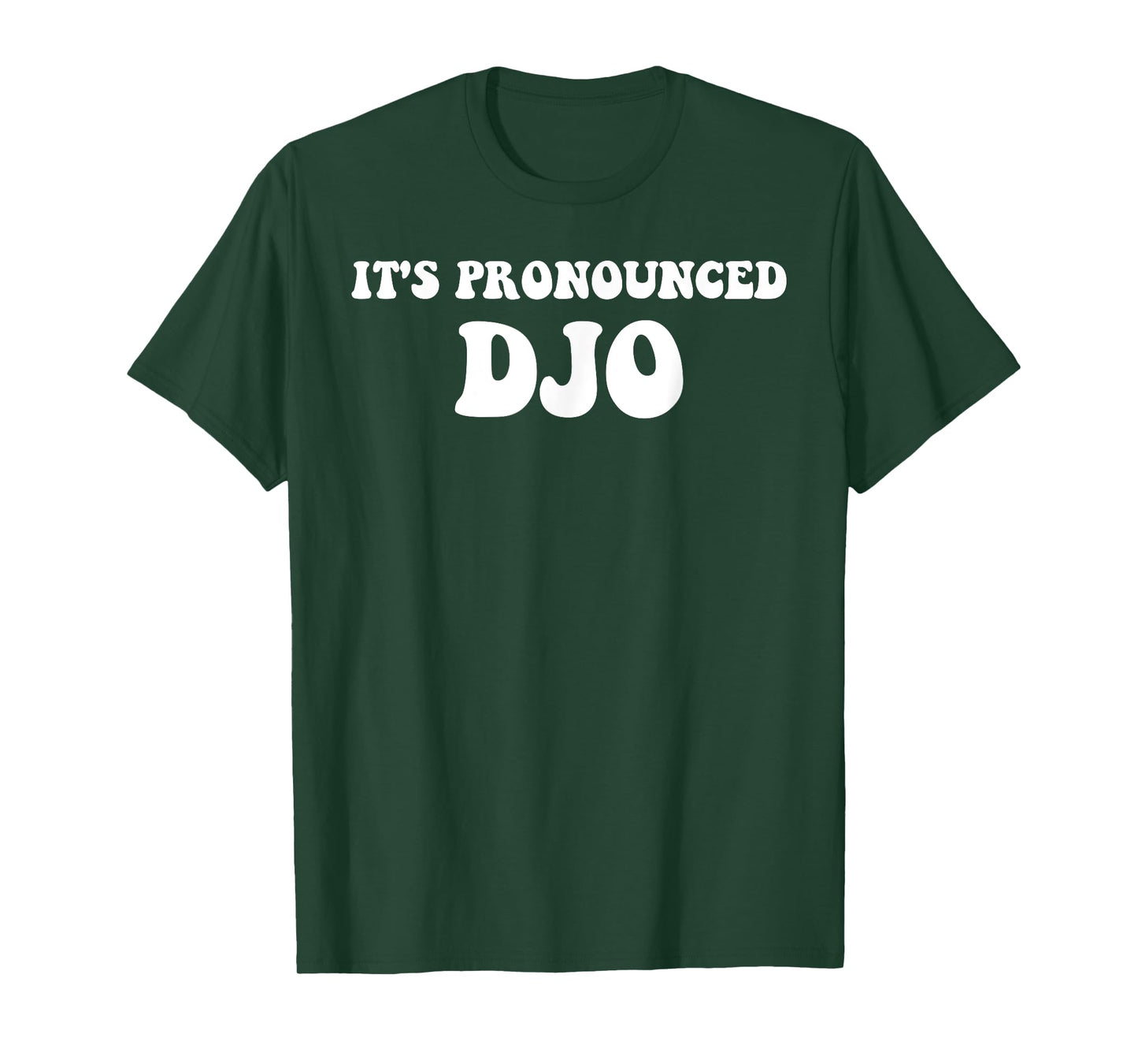 It's Pronounced Djo Funny Quote T-Shirt