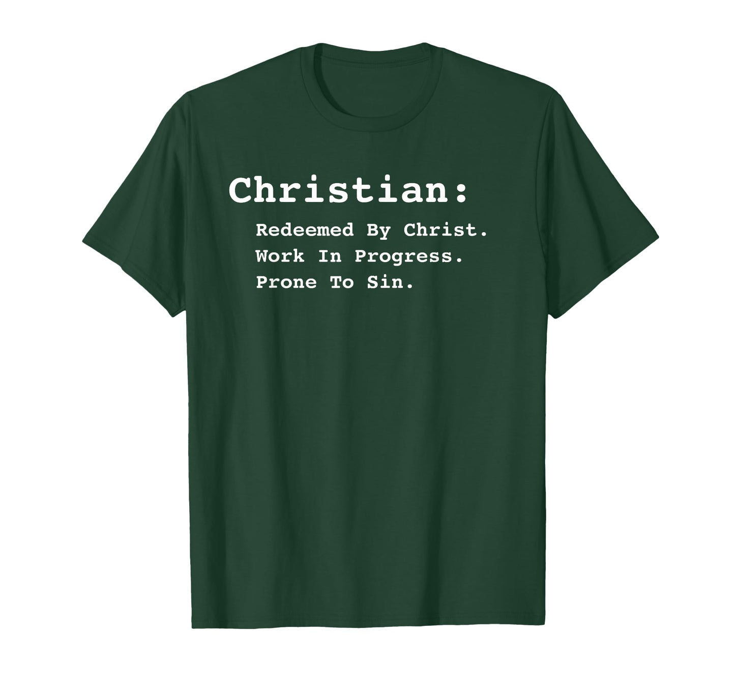 Definition of Christian Work in Progress Redeemed Forgiven T-Shirt