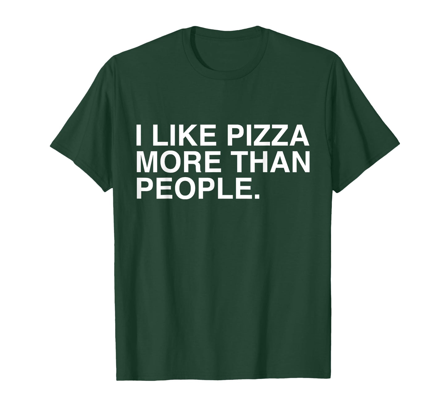 I Like Pizza More Than People Funny Sarcasm Pizza Lovers T-Shirt