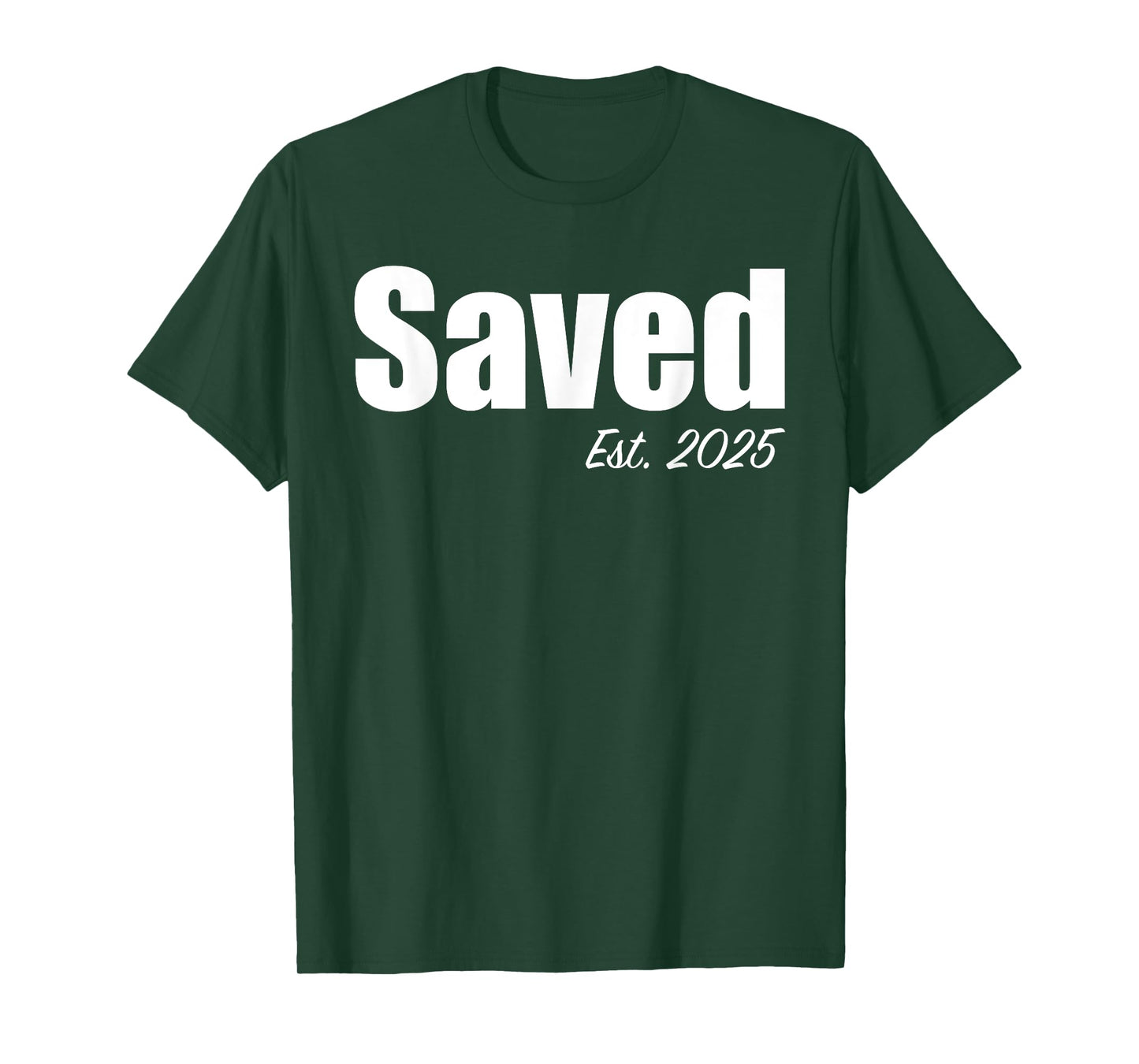 Saved Est. 2025 Christian Baptism Baptized Christianity T-Shirt