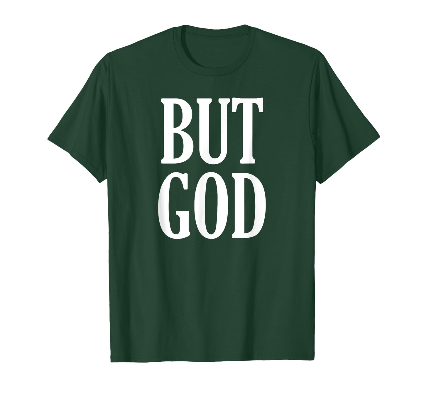 But God Bold Faithful Vibes For Christian Believers T-Shirt