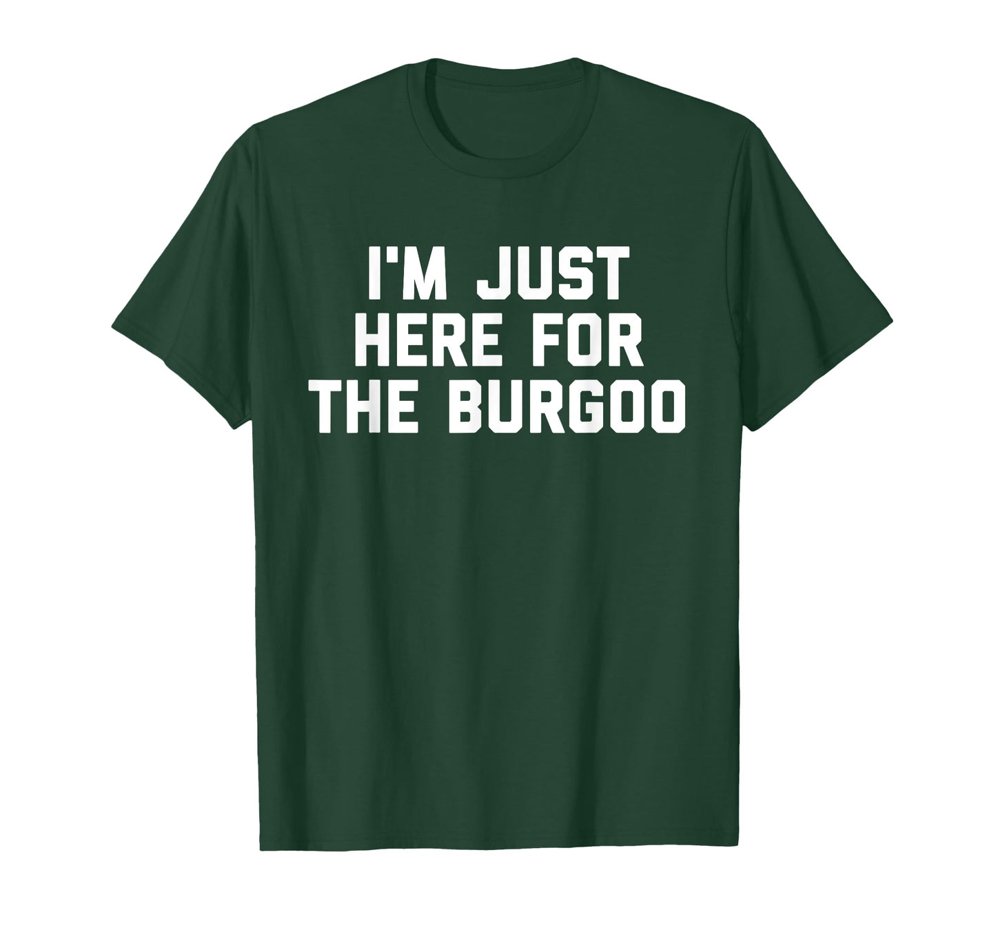 I'm Just Here For The Burgoo Kentucky Foodie T-Shirt