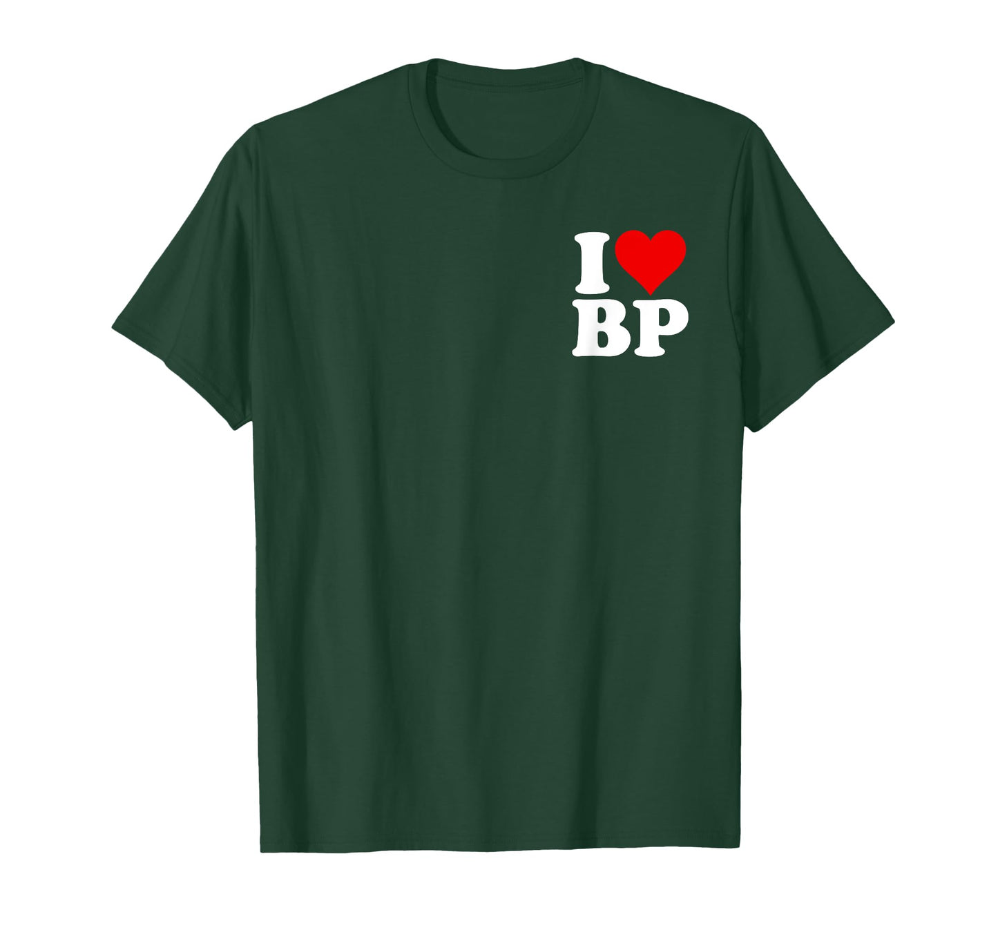 I LOVE HEART BP B P T-Shirt