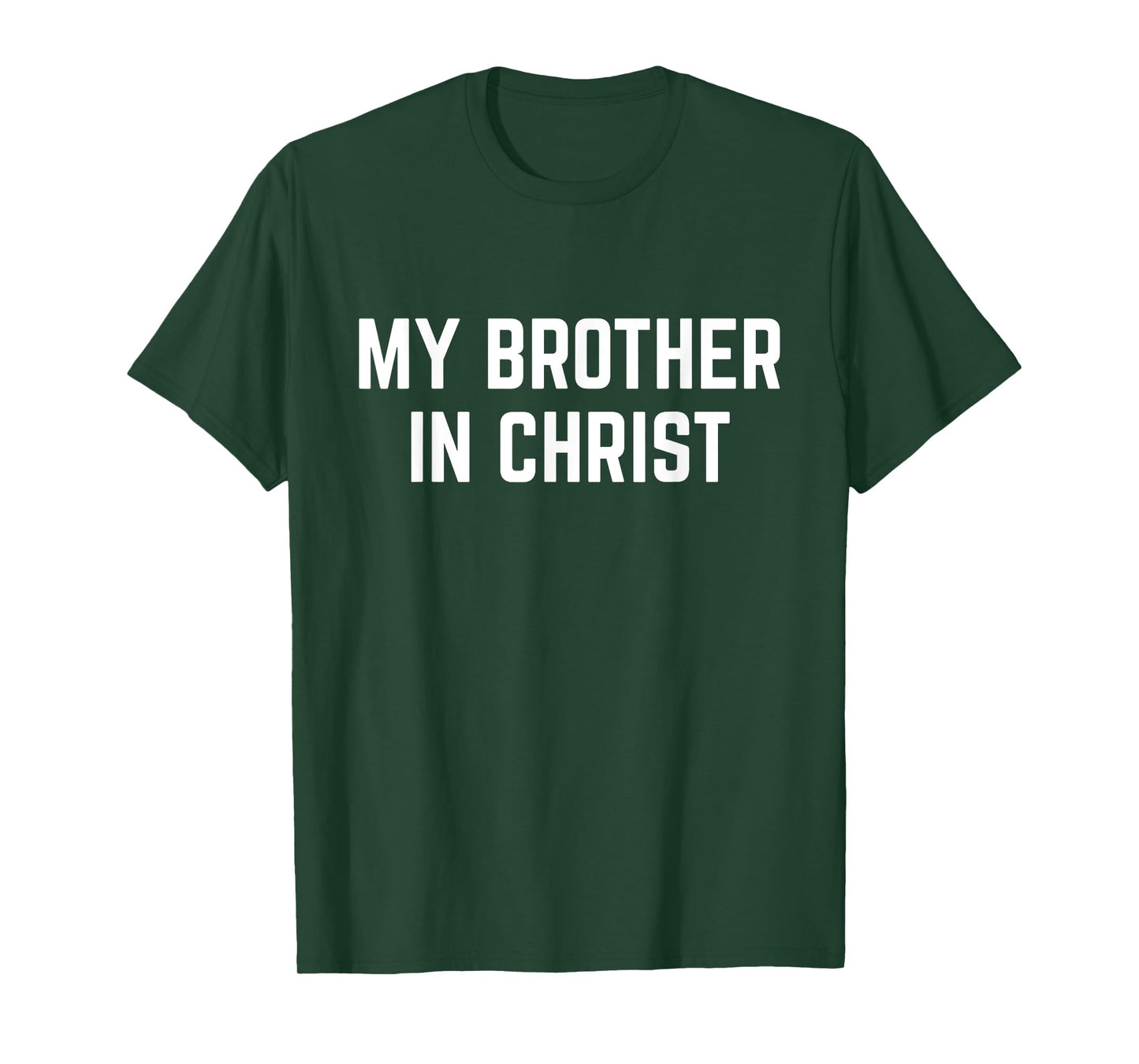 My Brother in Christ T-Shirt