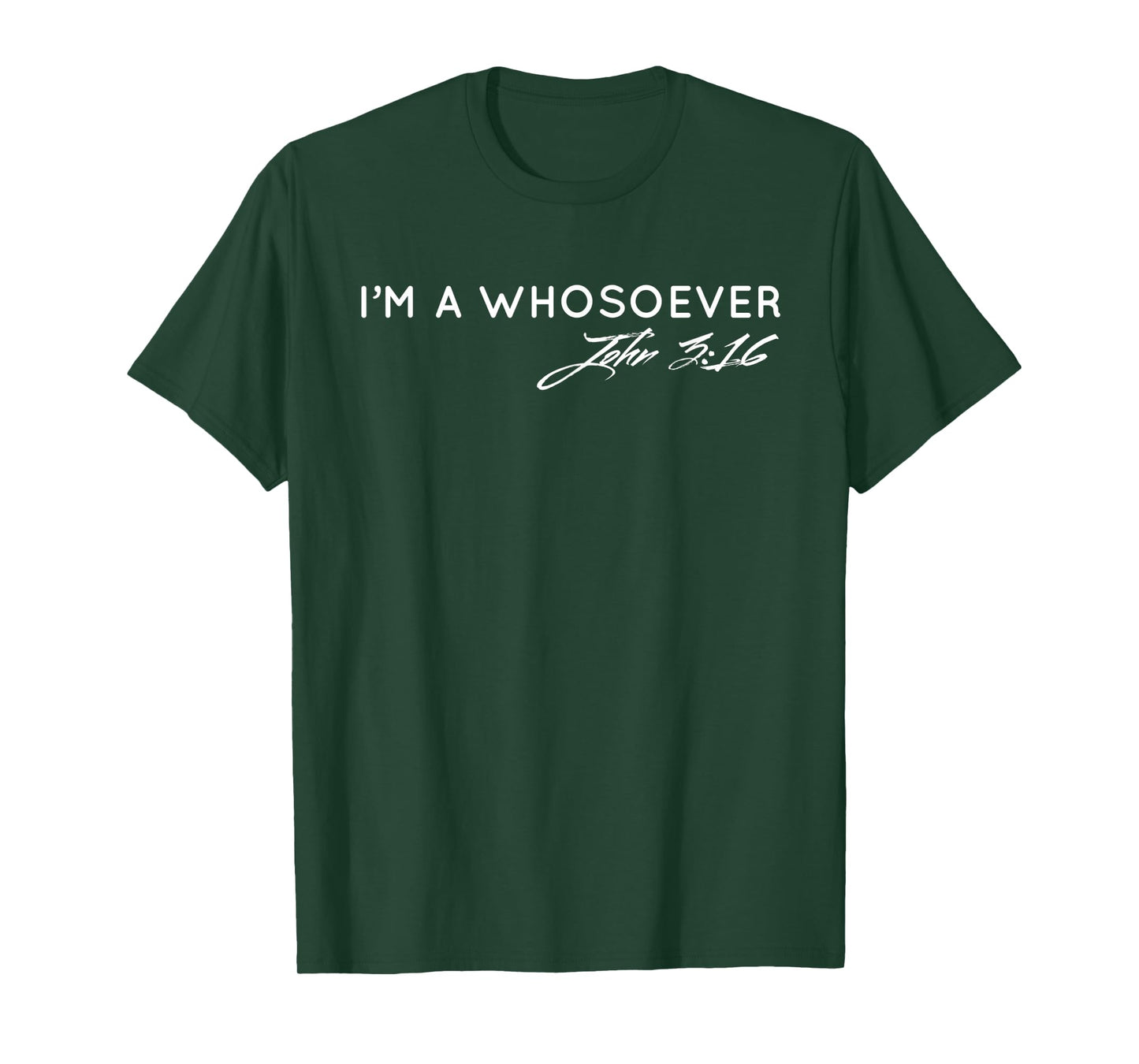 I am a Whosoever John 3:16 Christian Faith Bible Verse Jesus T-Shirt