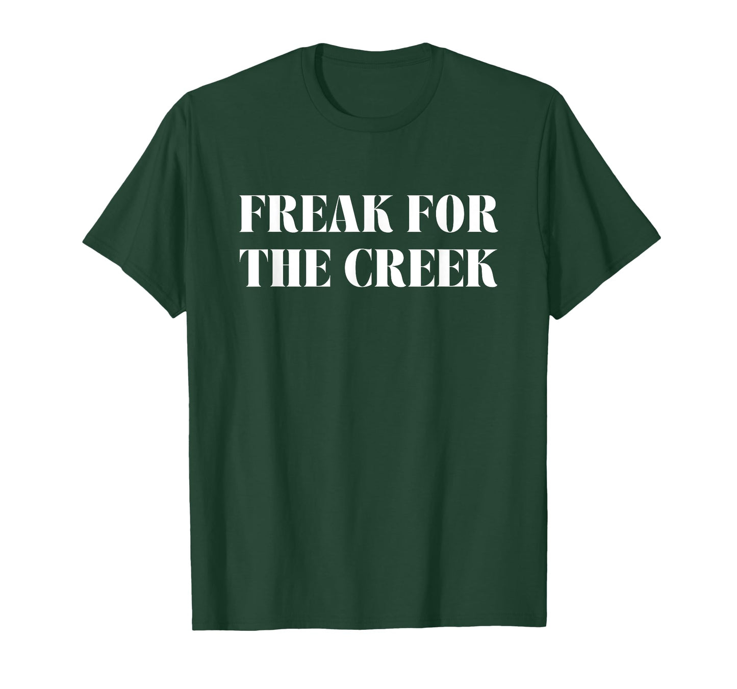 Freak for The Creek Funny Summer Meme T-Shirt