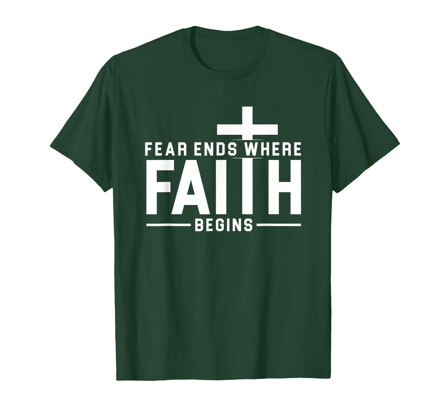 Fear Ends Where Faith Begins Christian Jesus Christ Church T-Shirt