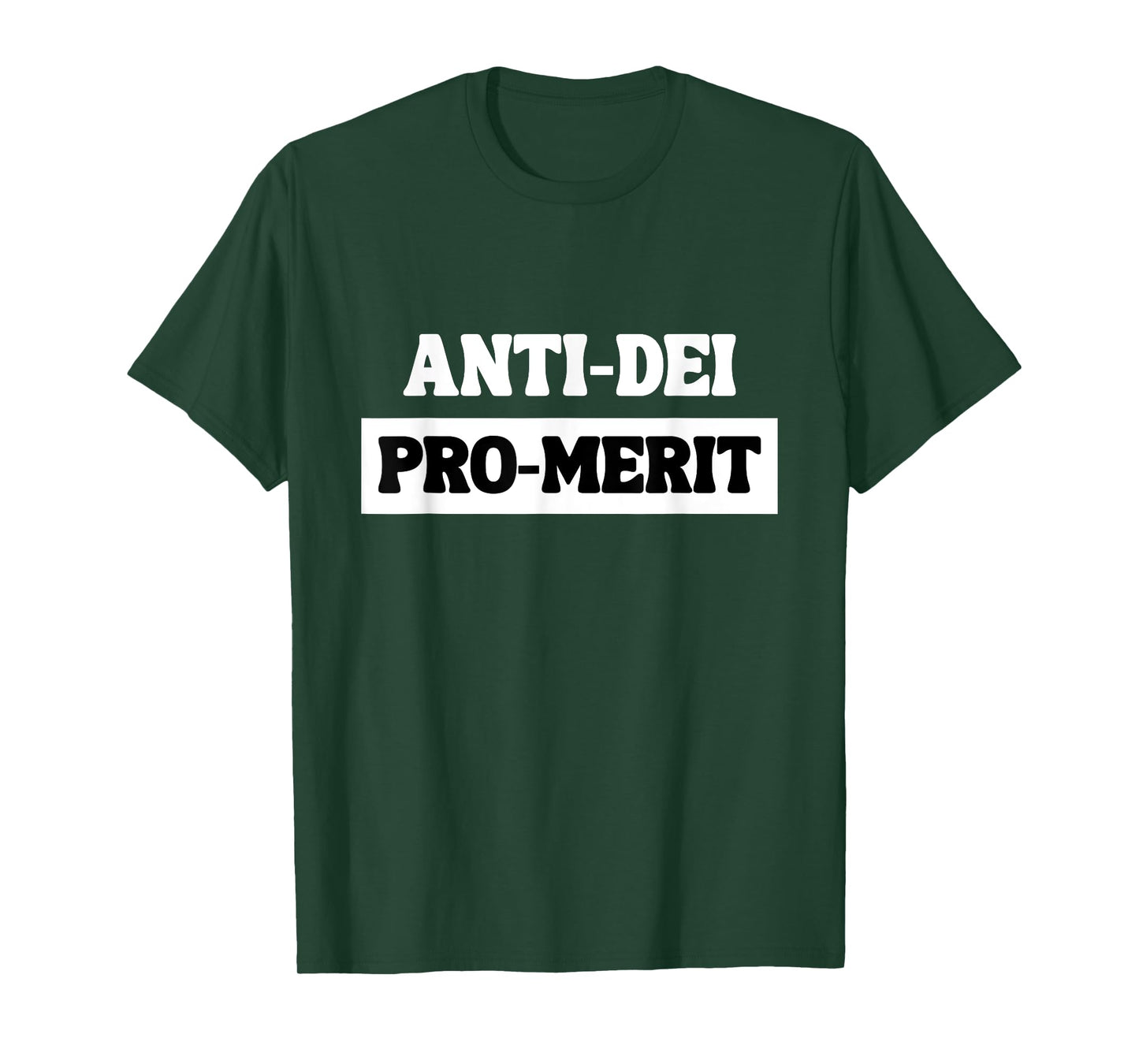 Anti DEI Pro Merit Funny Bold Typography Statement T-Shirt