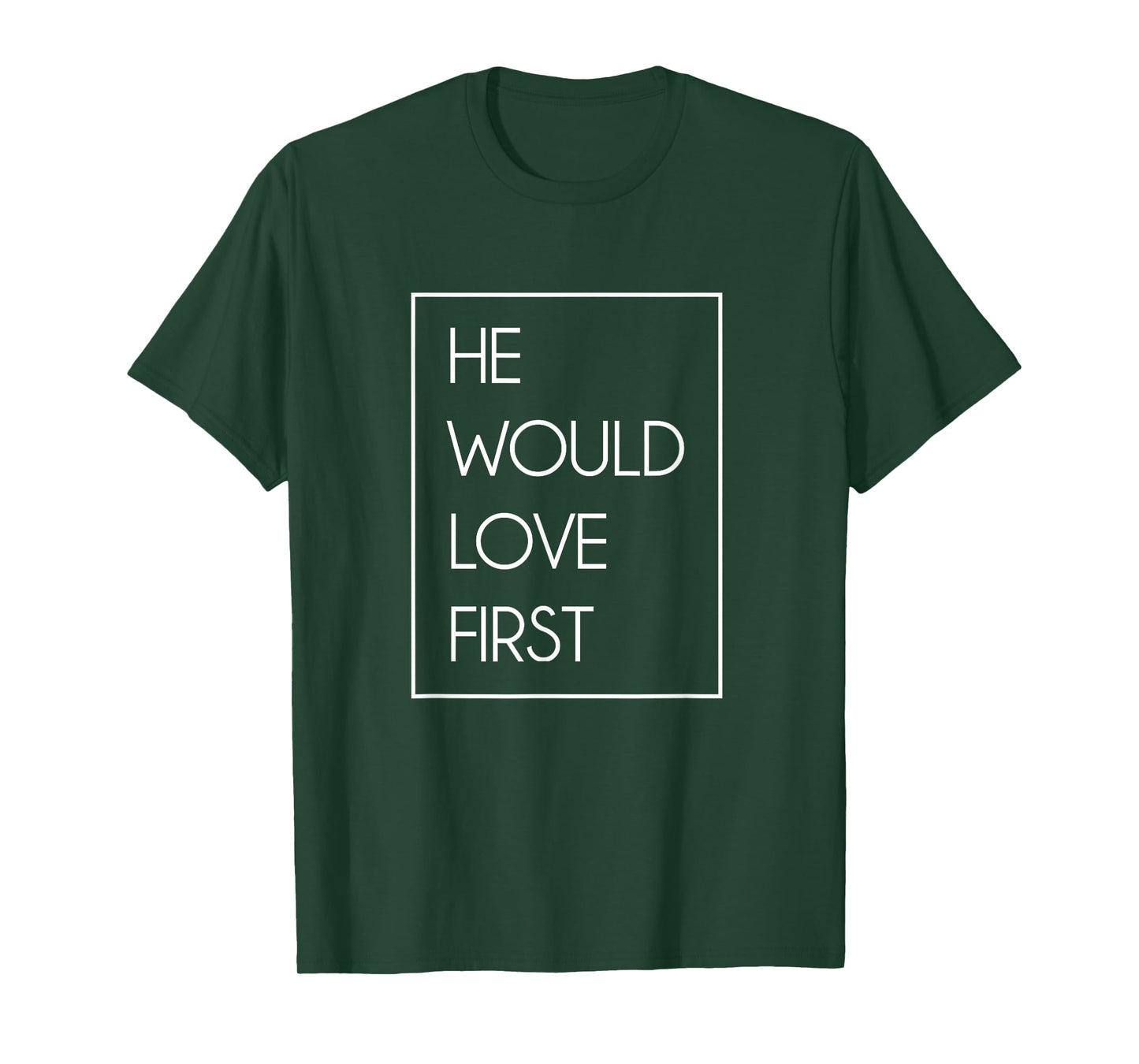He Would Love First Funny Cute Christian Birthday gift T-Shirt