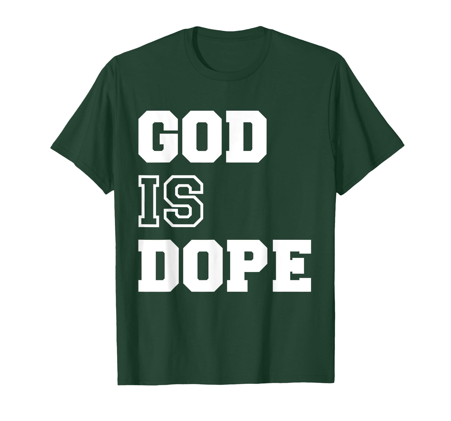 God is Dope - for Women & Men- Christian Bible Faith Prayer T-Shirt