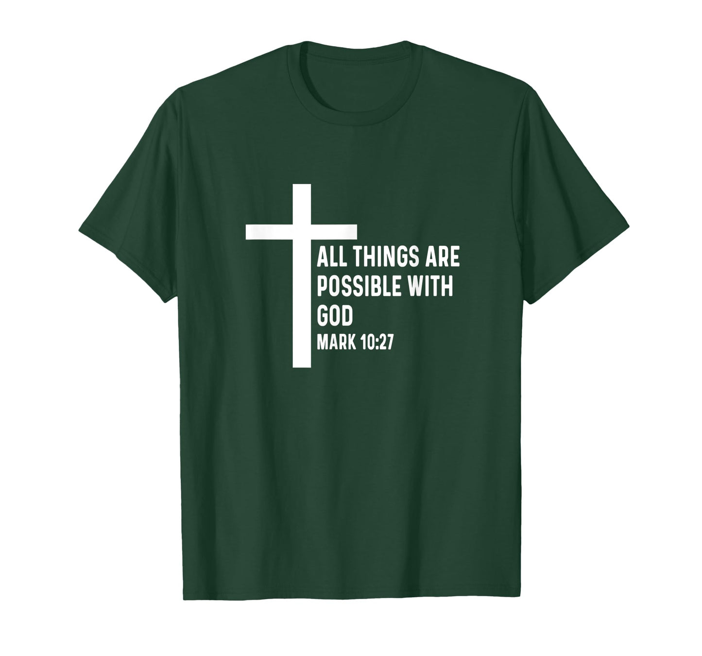 Mark 10:27 10 27 God Jesus Religious Quote Christian Cross T-Shirt