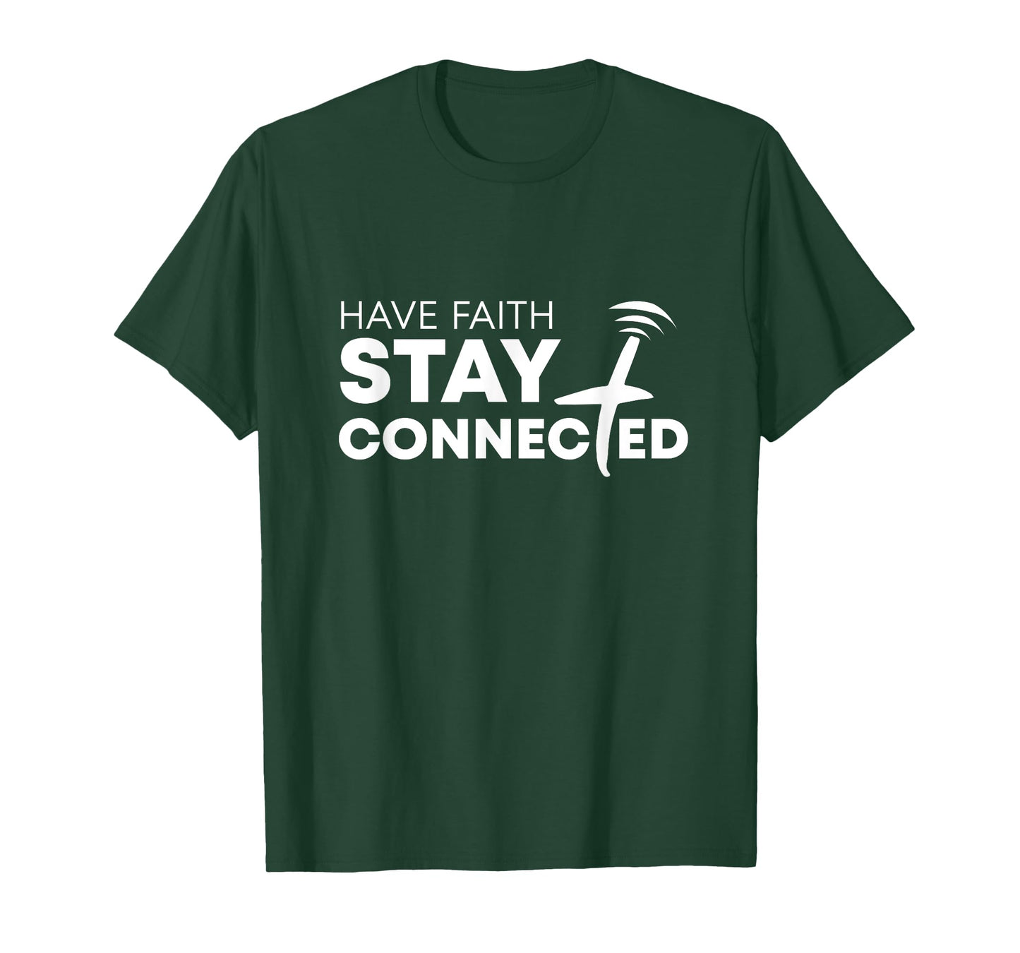Have Faith Stay Connected Christian Jesus Cross T-Shirt