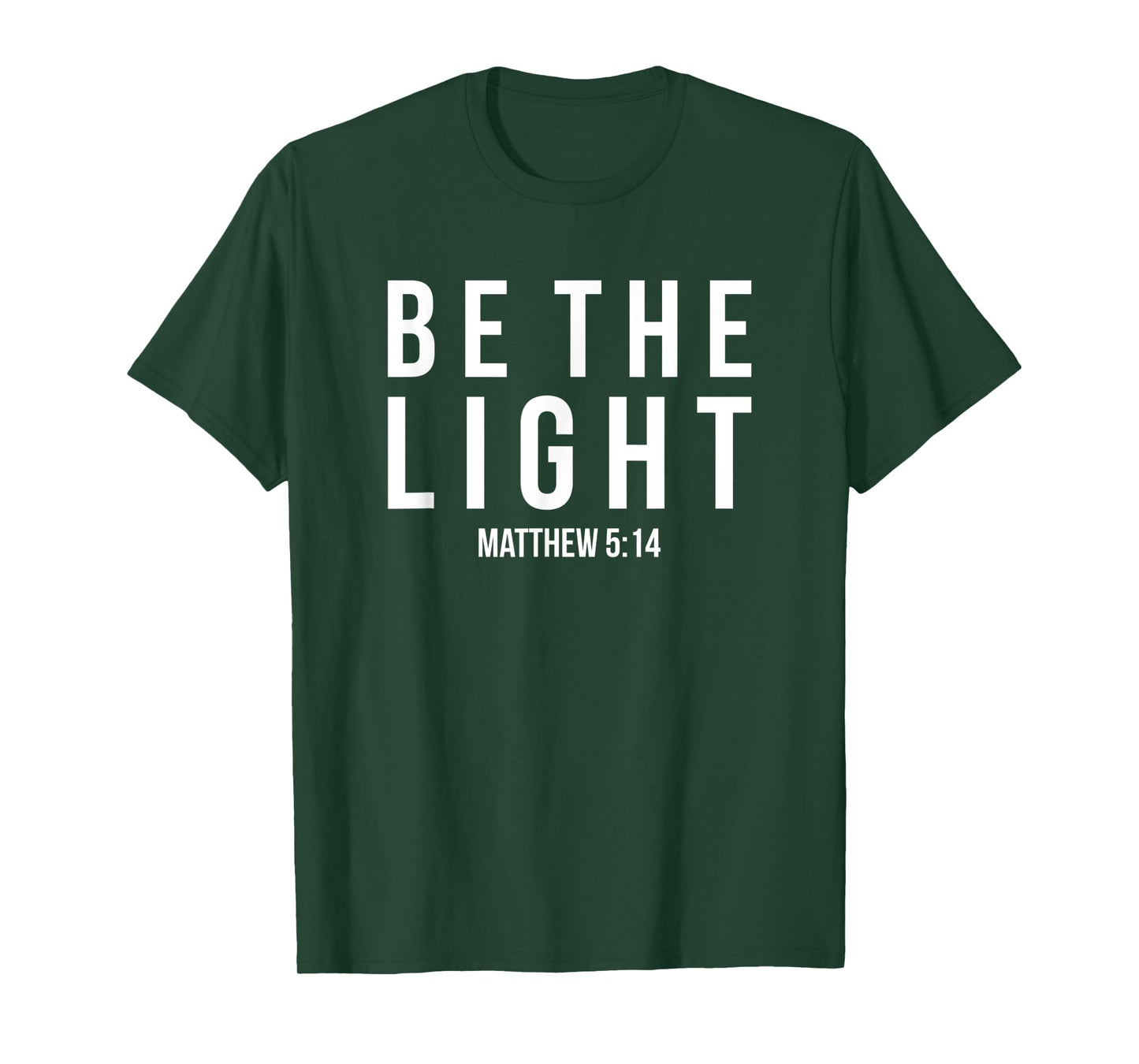 Be The Light Matthew 5:14 Christian Gifts T-Shirt