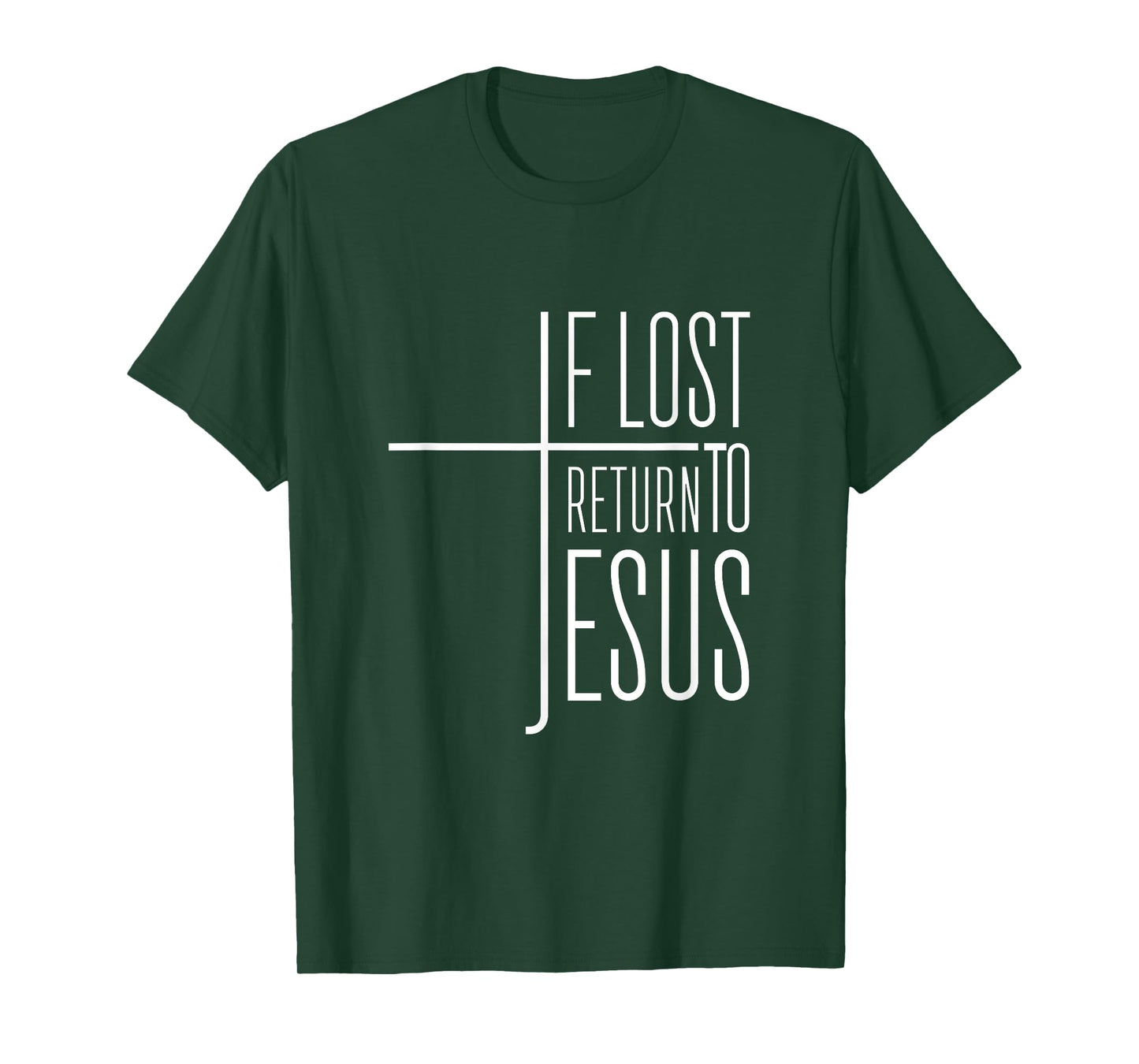 If Lost Return to Jesus T-Shirt