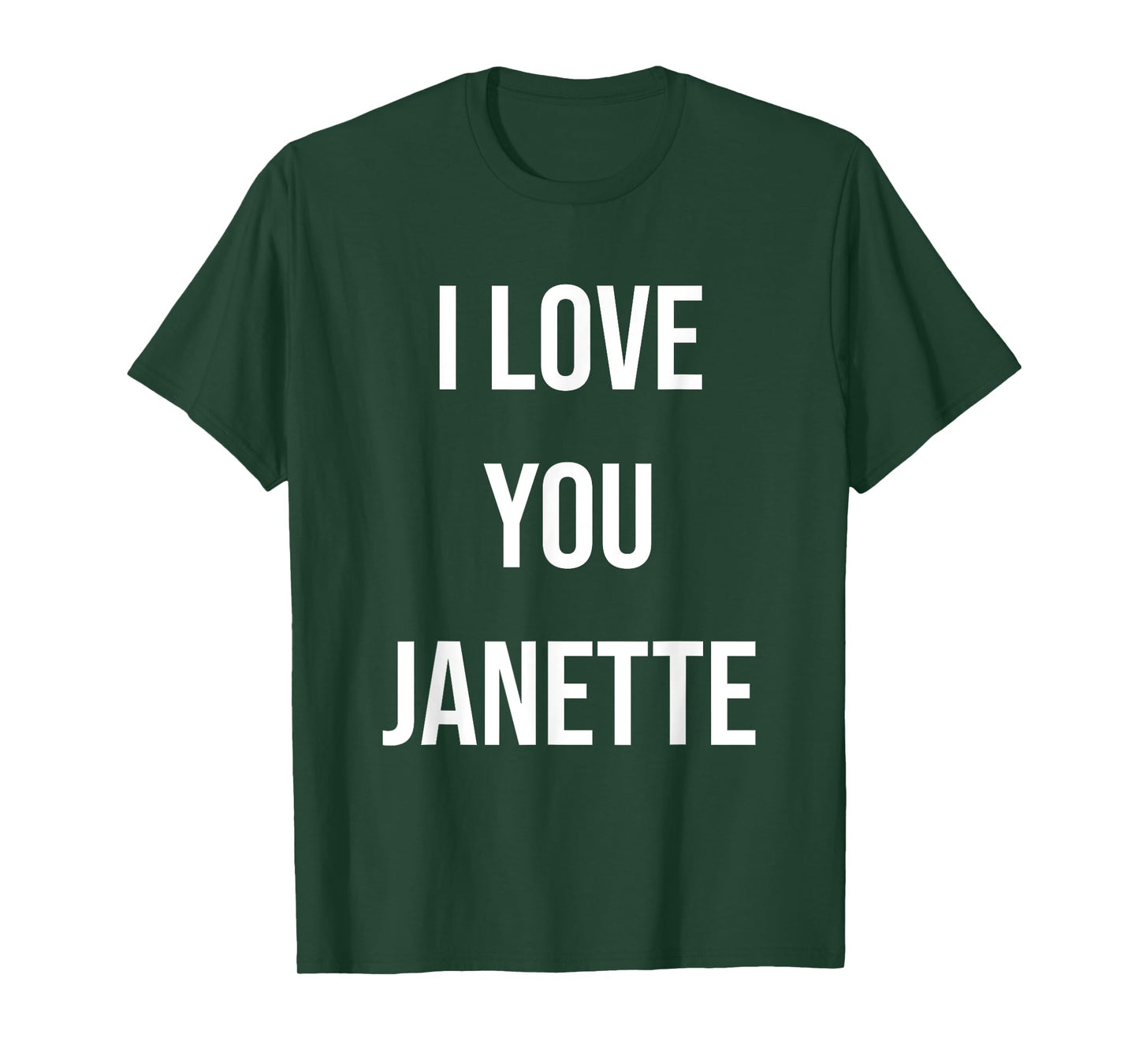 I Love You Janette T-Shirt