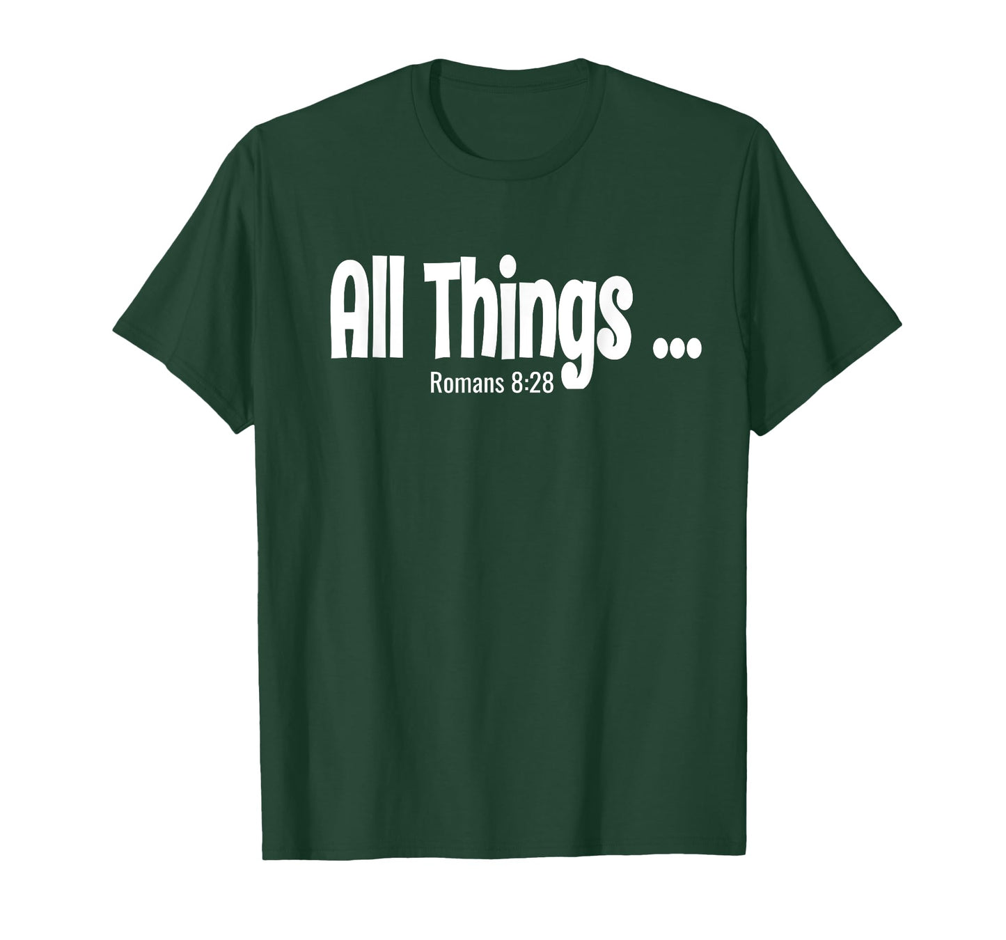 All Things Works Together Romans 8:28 T-Shirt