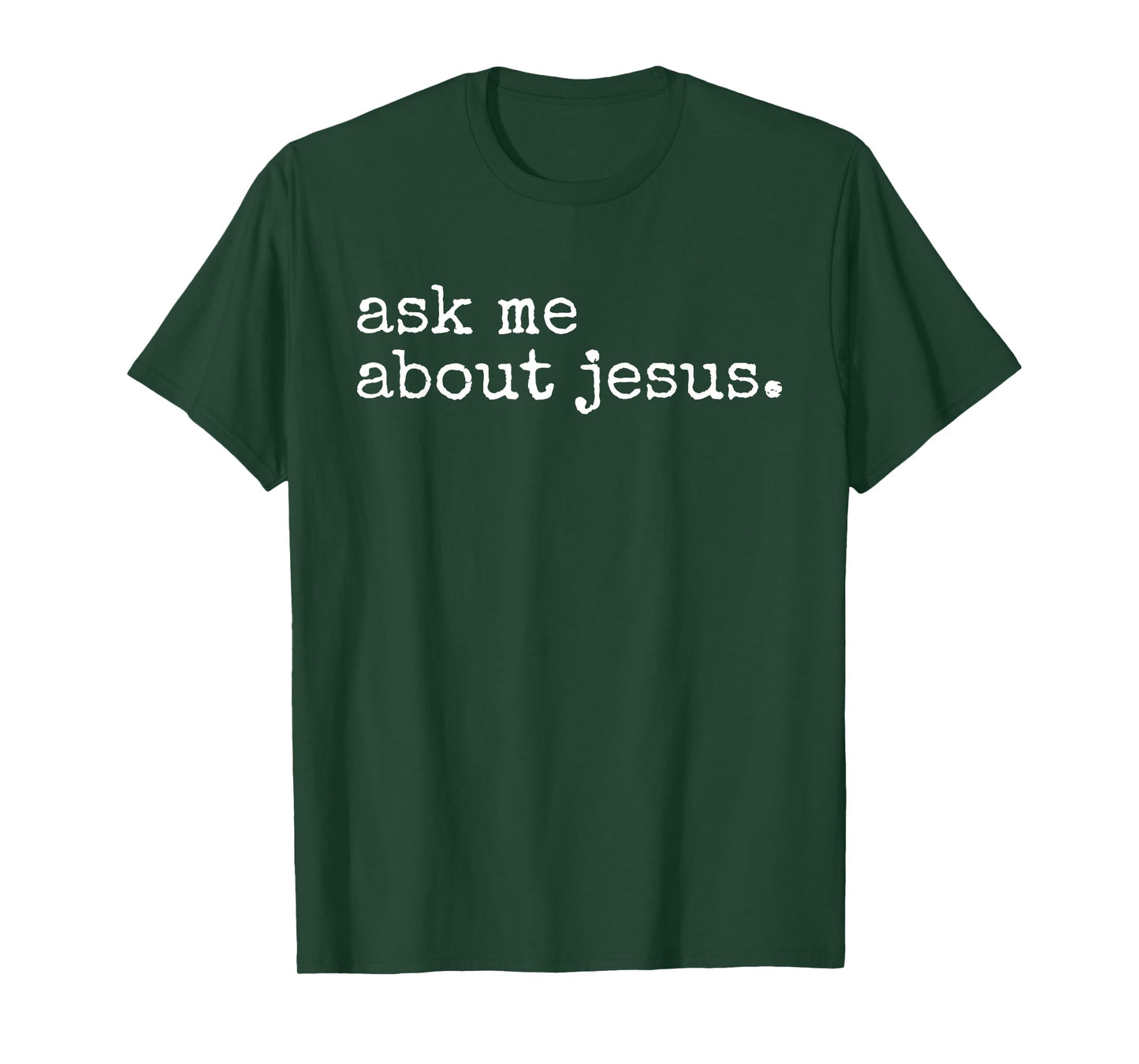 Ask Me About Jesus Faith Christian Religious Evangelism T-Shirt