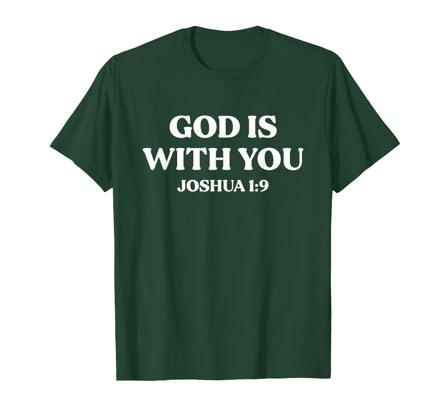 Joshua 1:9 God Is With You Christian Bible Verse T-Shirt