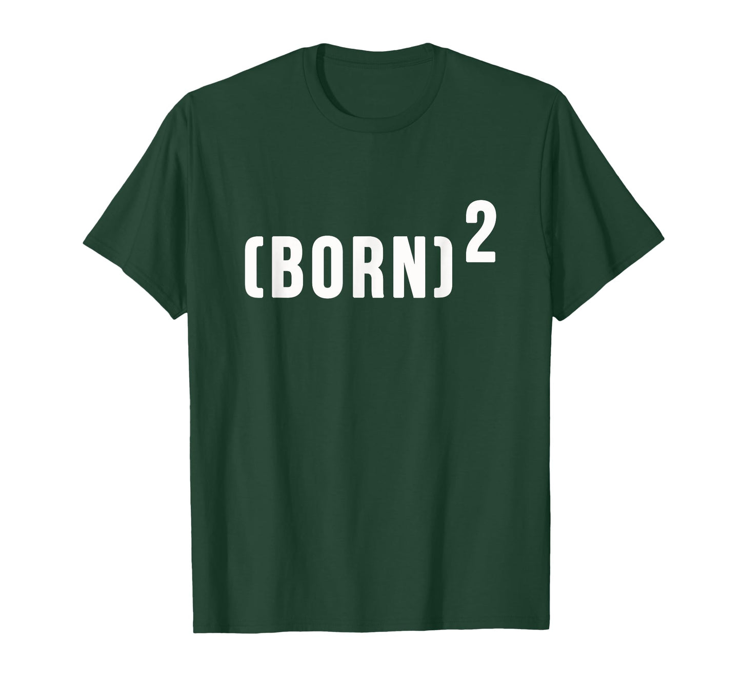 (Born)2 Born Again Shirt T-Shirt