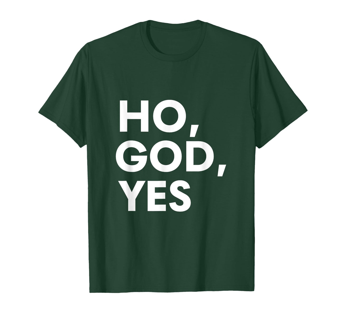 Oh God Yes Calling God Saying for Believers of Every Faith T-Shirt
