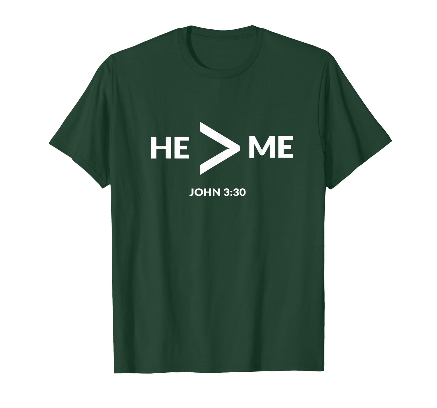 He Is Greater Than Me Funny Math Christian T Shirt Gift T-Shirt