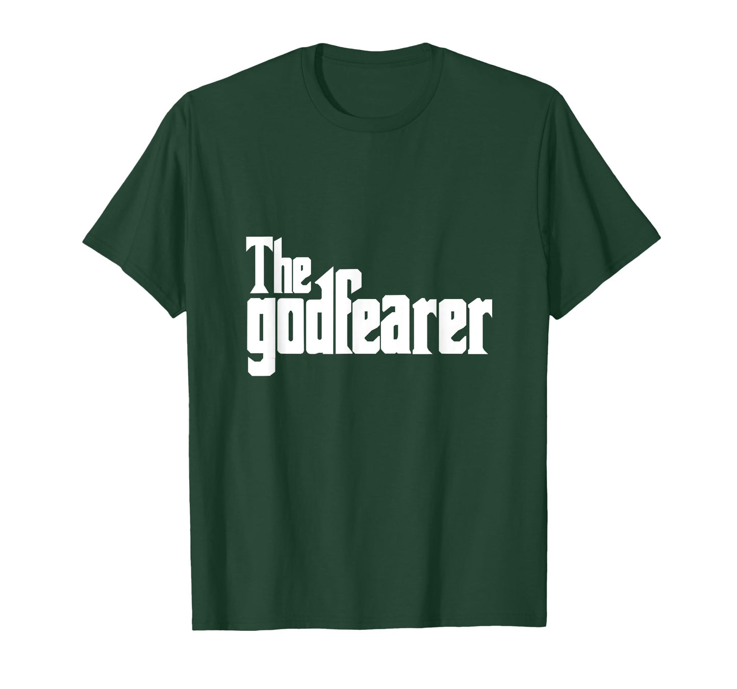 The God Fearer Fear God Faith Over God Fearing Believe T-Shirt