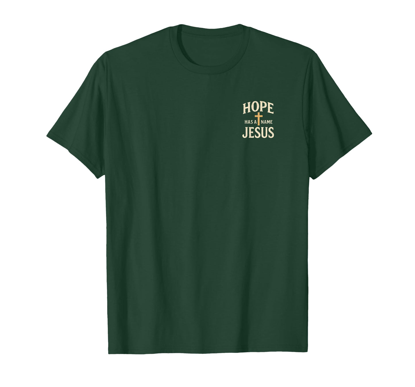 Hope Has a Name: Jesus Christian T-Shirt